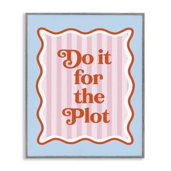 Stupell Industries Do It For The Plot Gray Framed Giclee Art, design by Emily Dumas