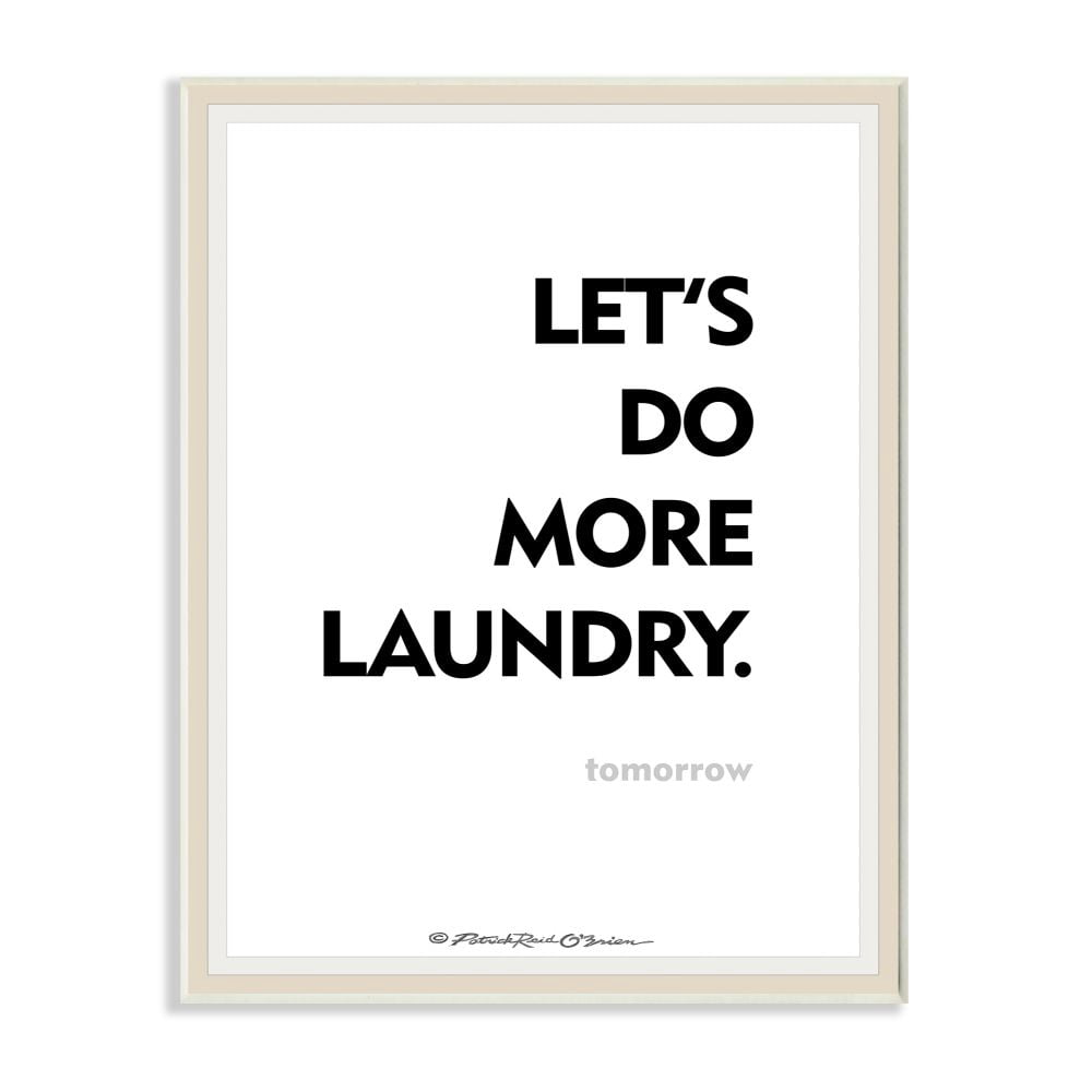 Stupell Industries Do Laundry Tomorrow Funny Bath Word Design Graphic Art Unframed Art Print Wall Art, 13x19, by Patrick Reid O'Brien