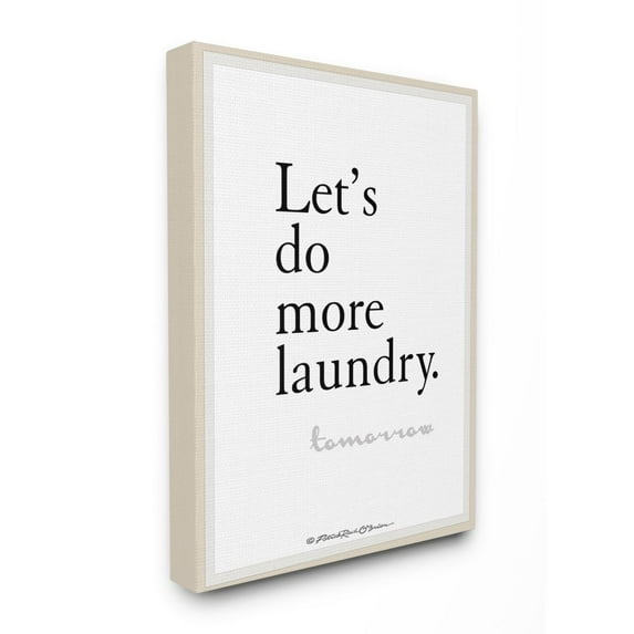 Stupell Industries Do More Laundry Tomorrow Funny Bath Word Design Canvas Wall Art by Patrick Reid O'Brien