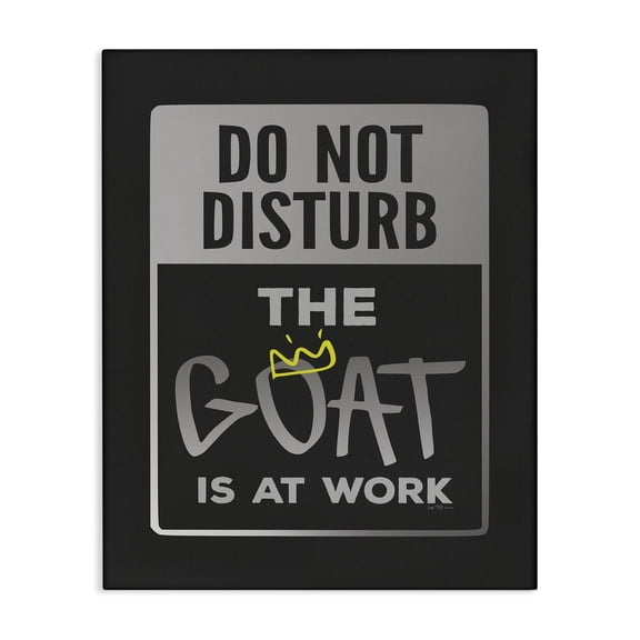 Stupell Industries Do Not Disturb GOAT Quotes and Sayings Painting Wrapped Canvas Canvas Art Print Wall Art, 30 x 40