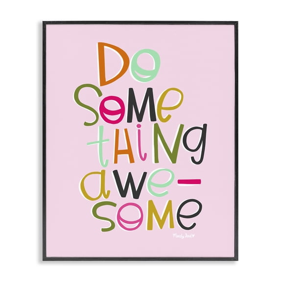 Stupell Industries Do Something Awesome on Pink Quotes and Sayings Painting Black Framed Art Print Wall Art, 11 x 14
