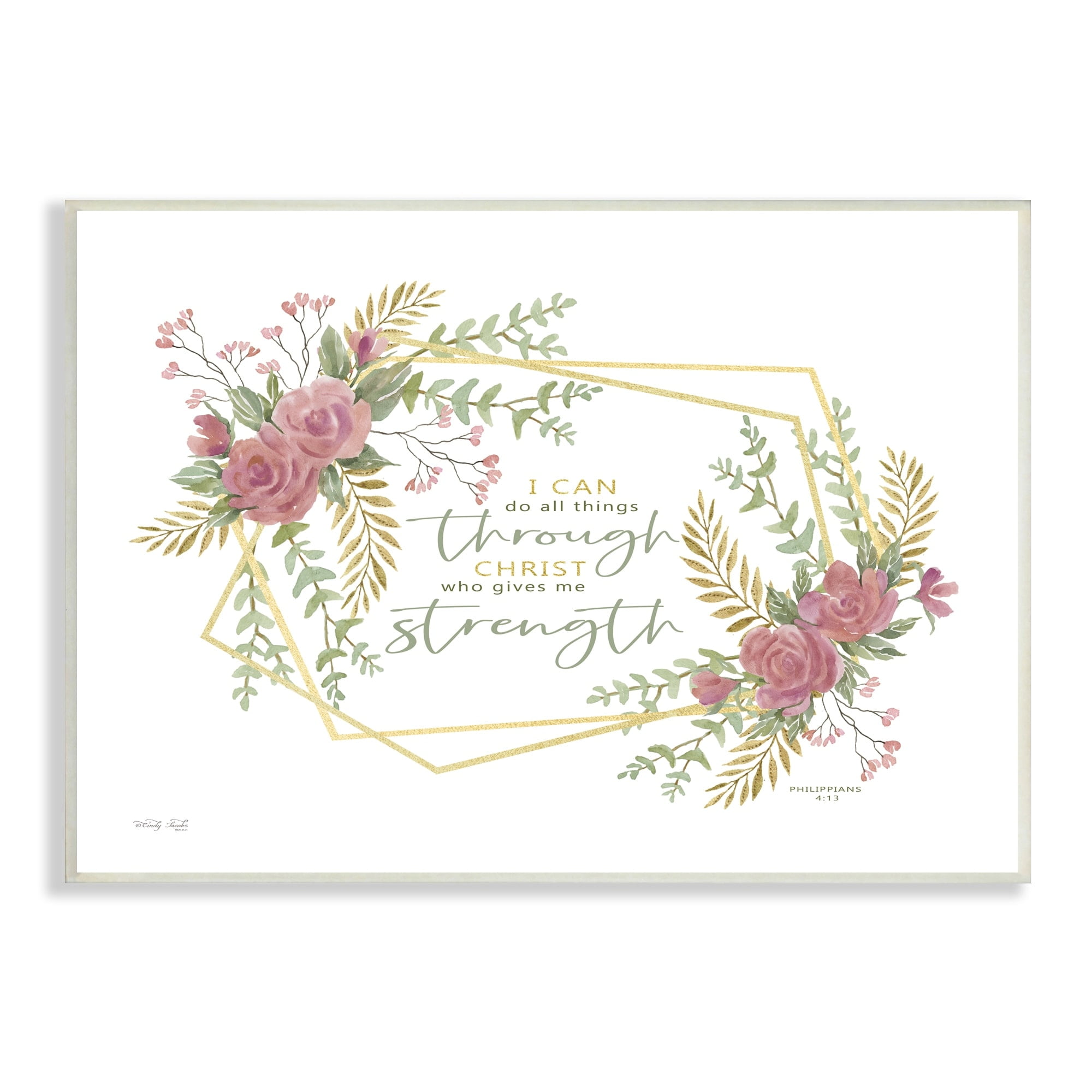 Stupell Industries Do Through Christ Give Strength Geometric Floral Shapes,19 x 13, Design by Cindy Jacobs