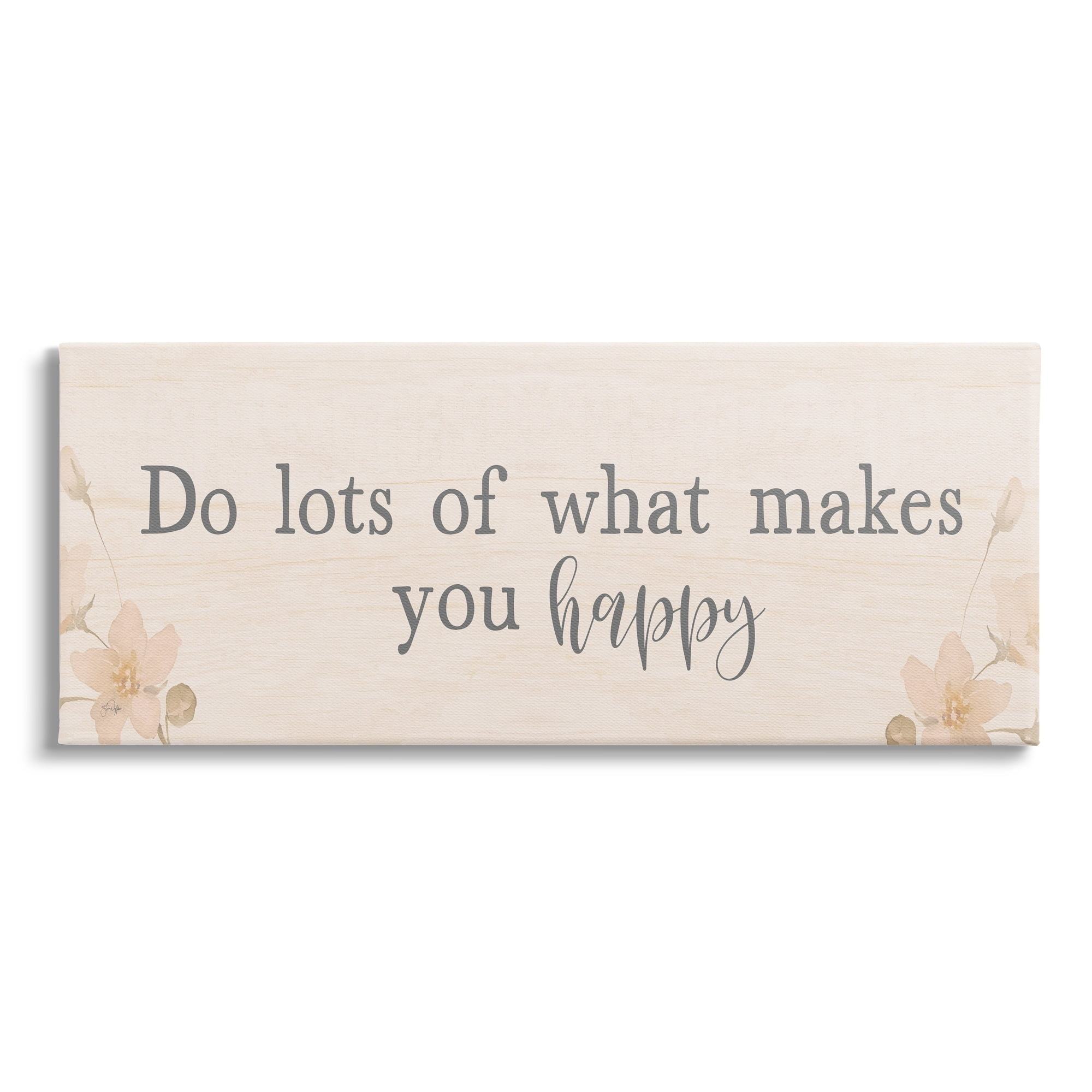 Stupell Industries Do What Makes You Happy Delicate Floral Blossoms Graphic Art Gallery Wrapped Canvas Print Wall Art, Design by Yass Naffas Designs