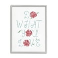 thumbnail image 1 of Stupell Industries Do What You Love Expression Red Rose Florals Inspirational Painting Gray Framed Art Print Wall Art, 16 x 20, 1 of 7