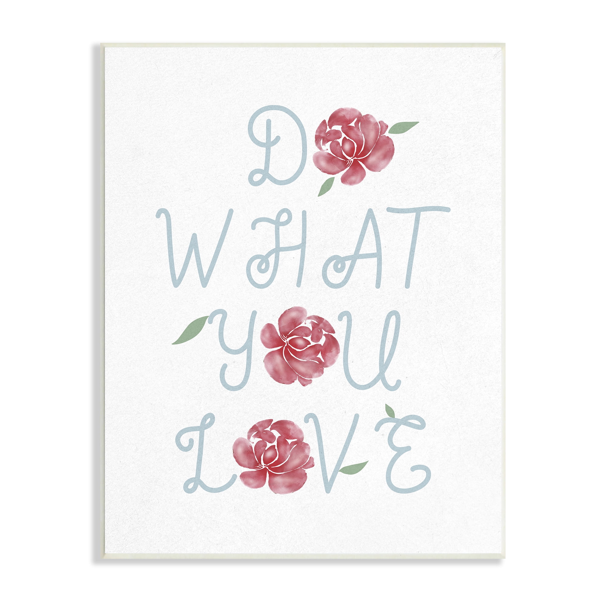 Stupell Industries Do What You Love Expression Red Rose Florals Inspirational Painting Unframed Art Print Wall Art, 10 x 15