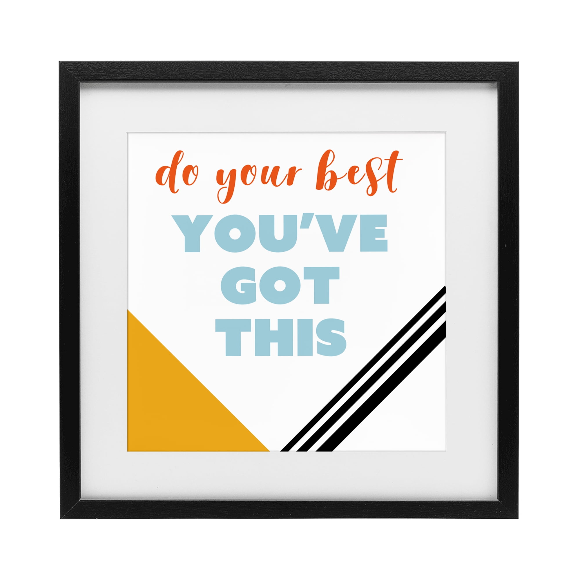 Stupell Industries Do Your Best You've Got This Black Framed Print Under Glass, design by Anna Quach