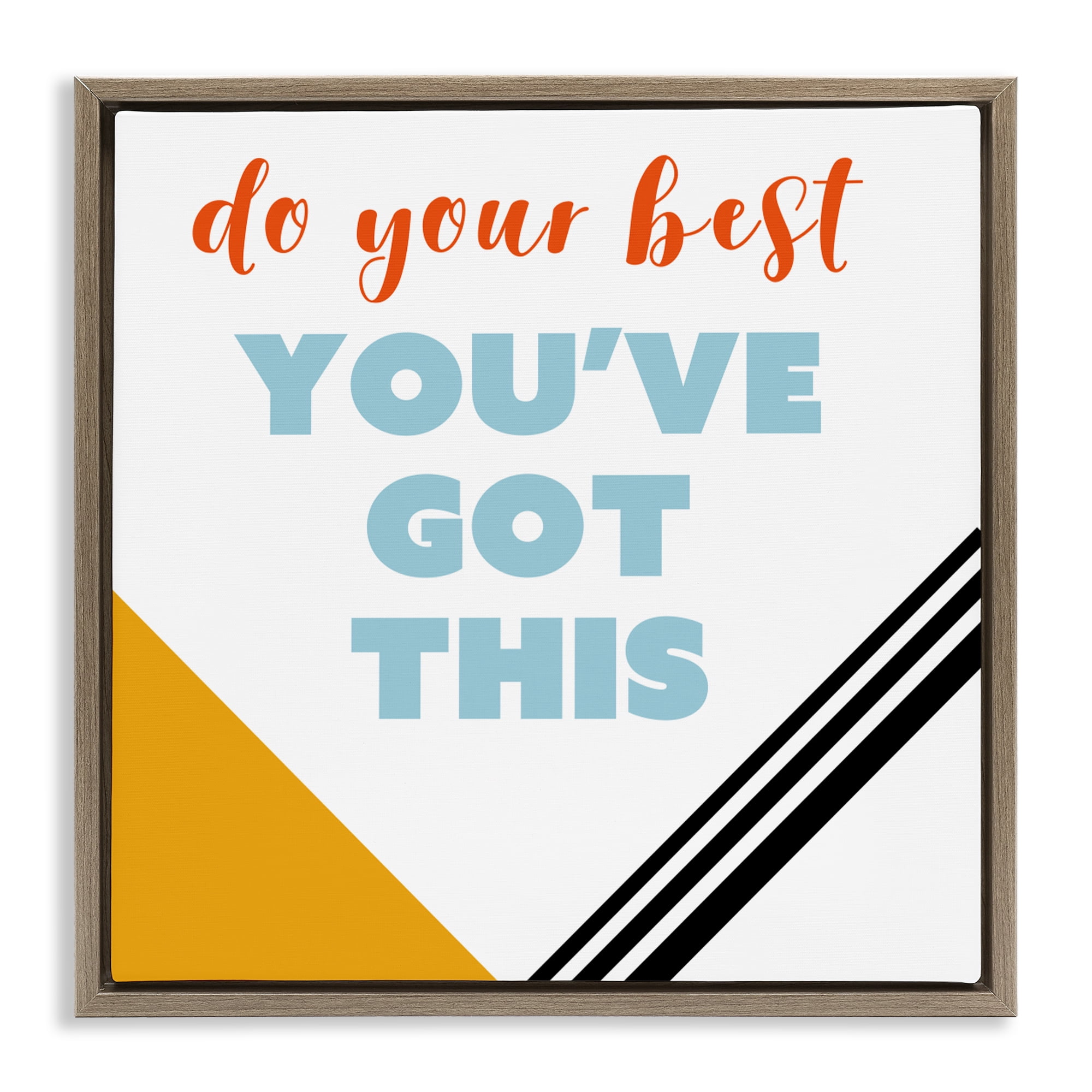 Stupell Industries Do Your Best You've Got This Brown Framed Floater Canvas Wall Art, design by Anna Quach