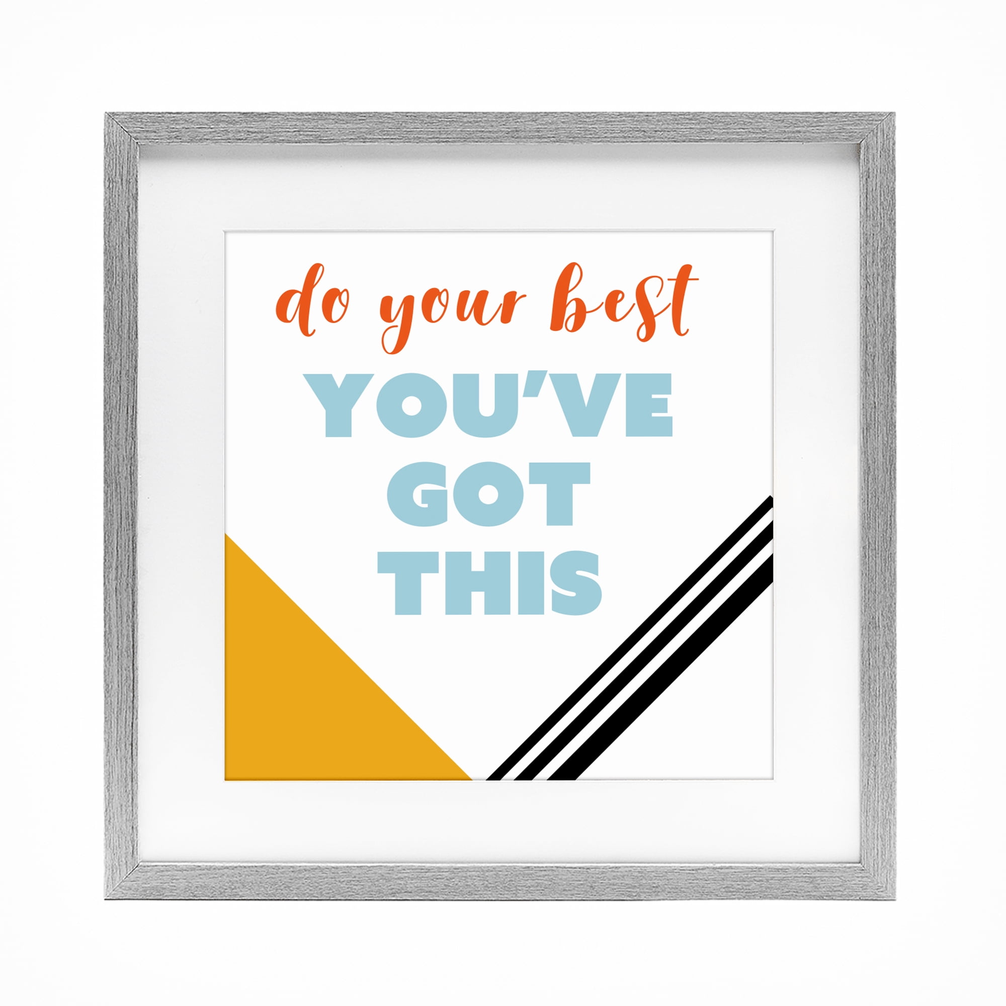 Stupell Industries Do Your Best You've Got This Gray Framed Print Under Glass, design by Anna Quach