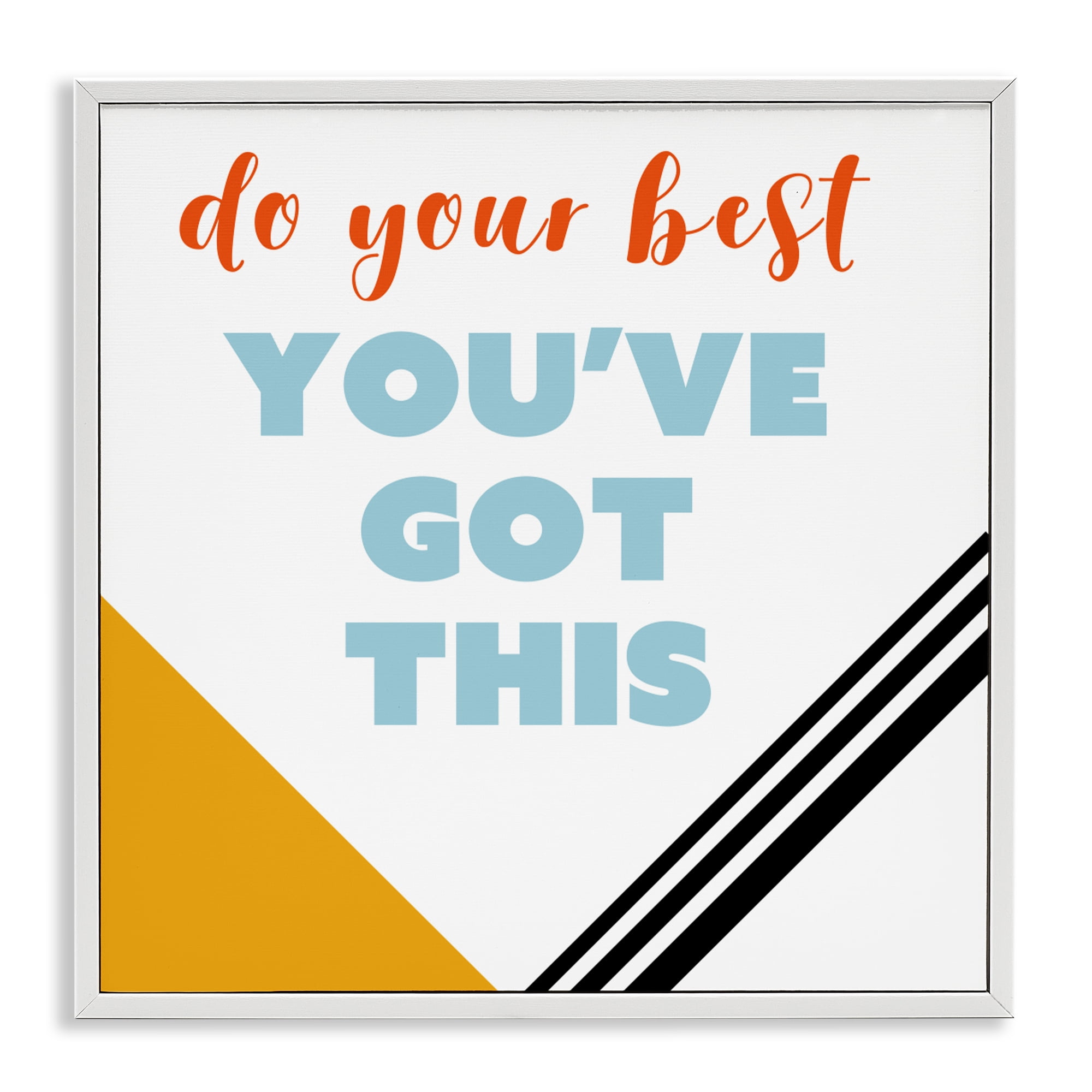 Stupell Industries Do Your Best You've Got This White Framed Giclee Art, design by Anna Quach
