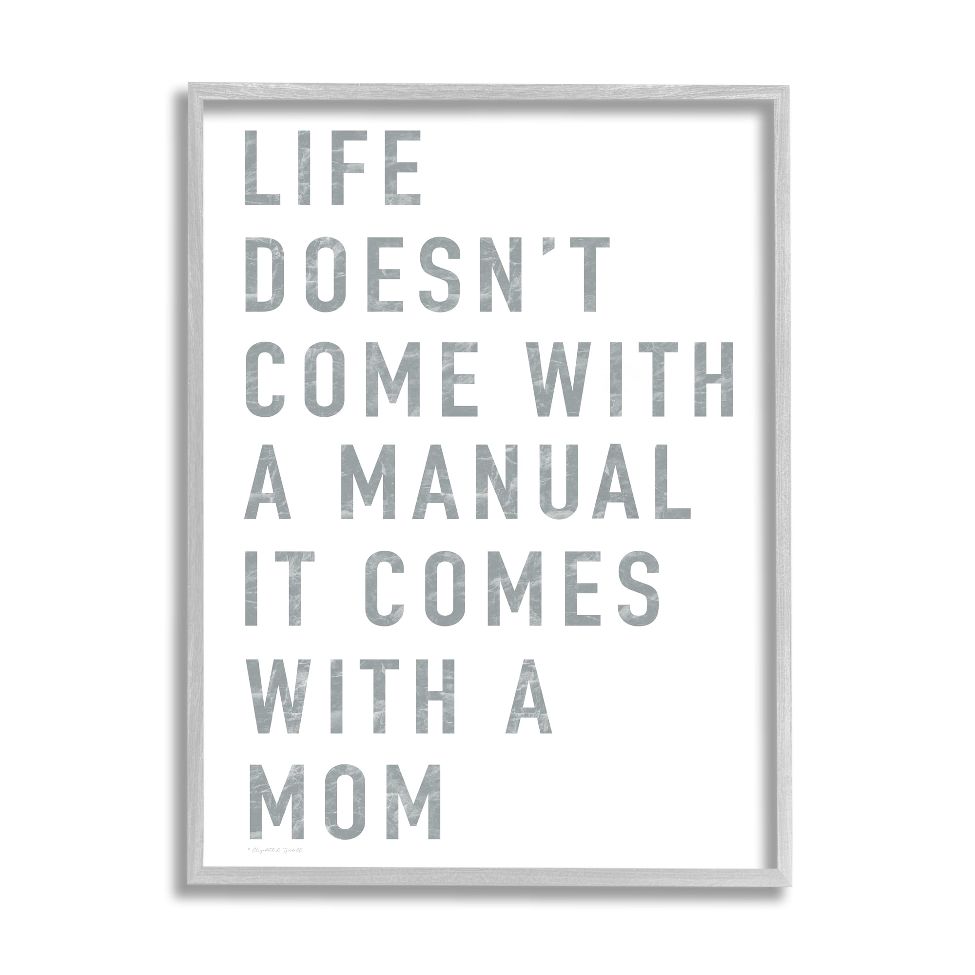 Stupell Industries Doesn't Come With Manual Mom Appreciation Phrase Grey Text, 11 x 14, Designed by Elizabeth Tyndall