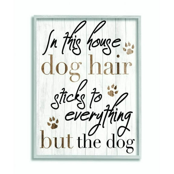 Stupell Industries Dog Hair Sticks Funny Pet Word Design Framed Wall Art by Daphne Polselli