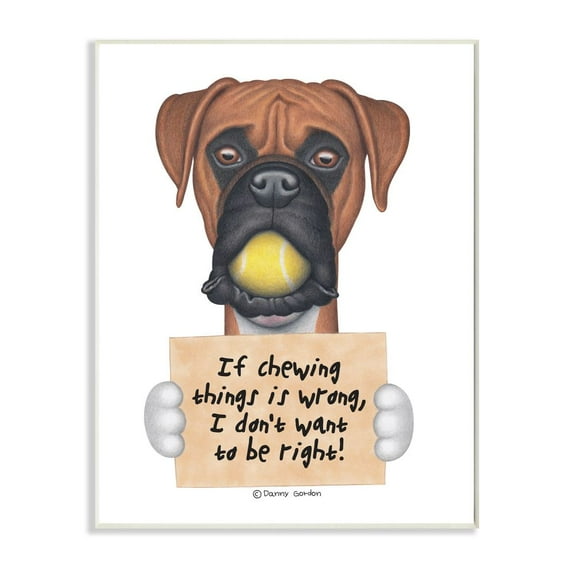 Stupell Industries Dog Humor 'If Chewing things is Wrong' Boxer Quote Graphic Art Unframed Art Print Wall Art, 13x19, by Danny Gordan