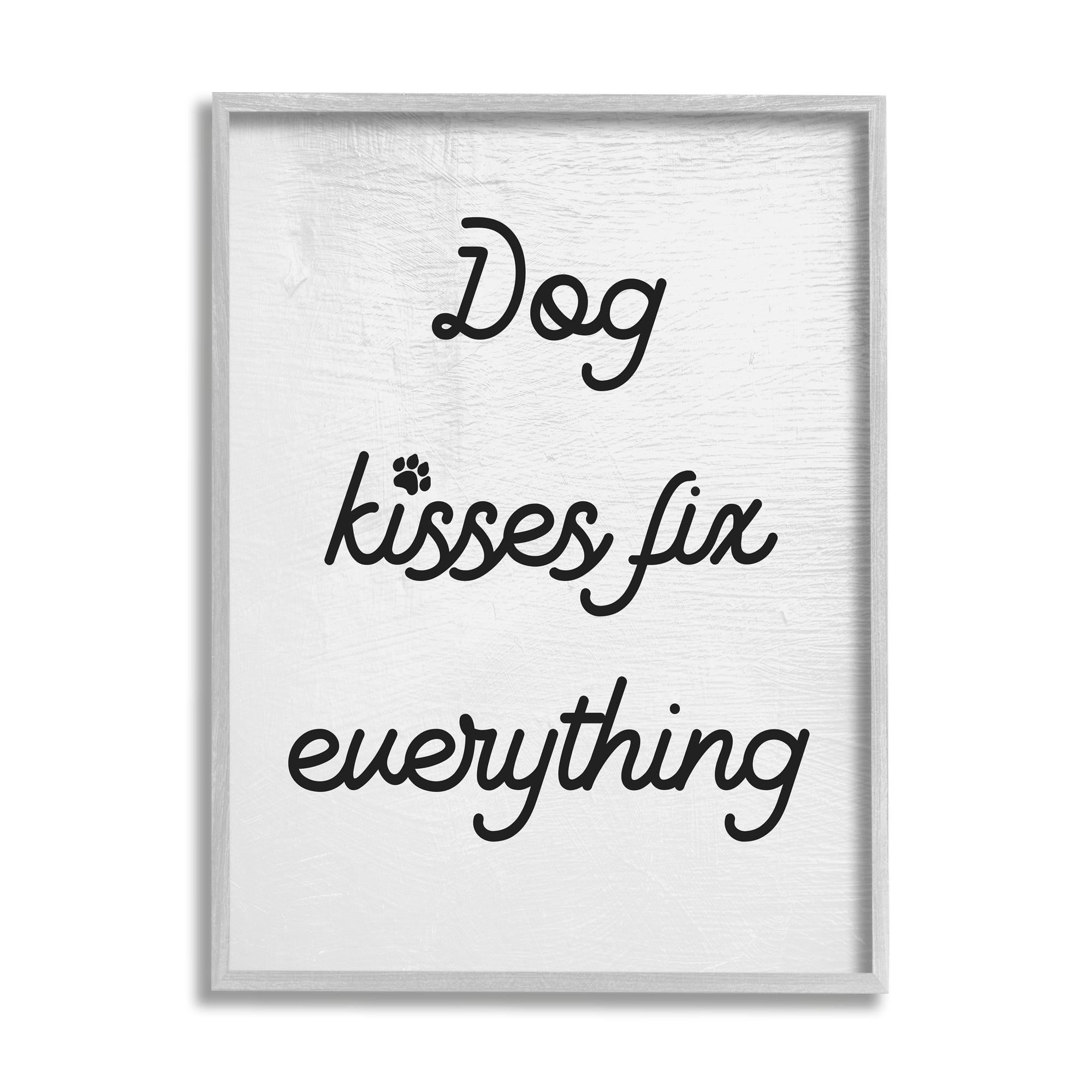 Stupell Industries Dog Kisses Fix Everything Pet Motivational Love Phrase ,24 x 30, Design by Daphne Polselli