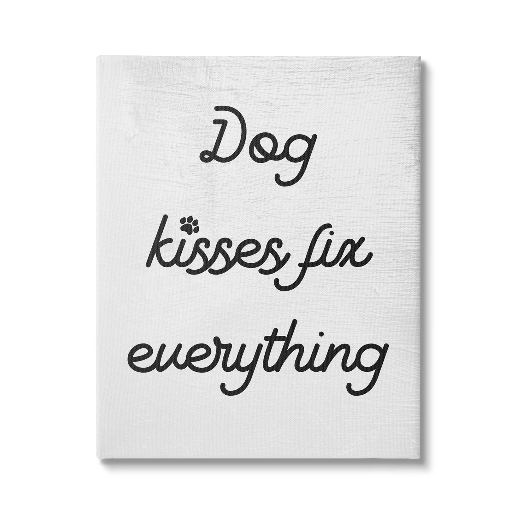 Stupell Industries Dog Kisses Fix Everything Pet Motivational Love Phrase ,24 x 30, Design by Daphne Polselli