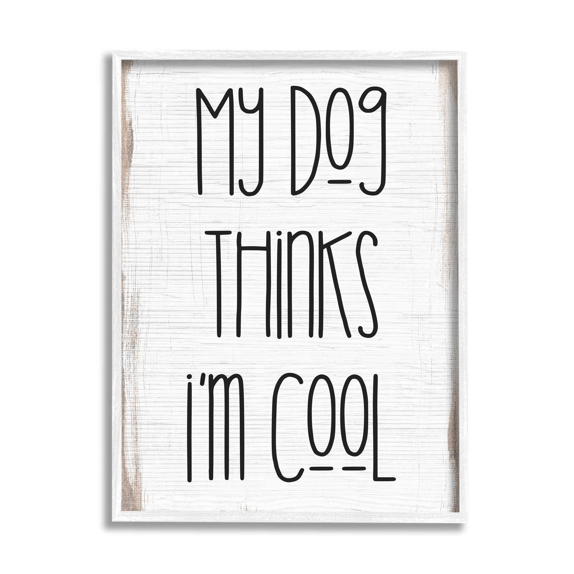 Stupell Industries Dog Thinks I'm Cool Pet Phrase Rustic Modern Typography,11 x 14, Design by Daphne Polselli