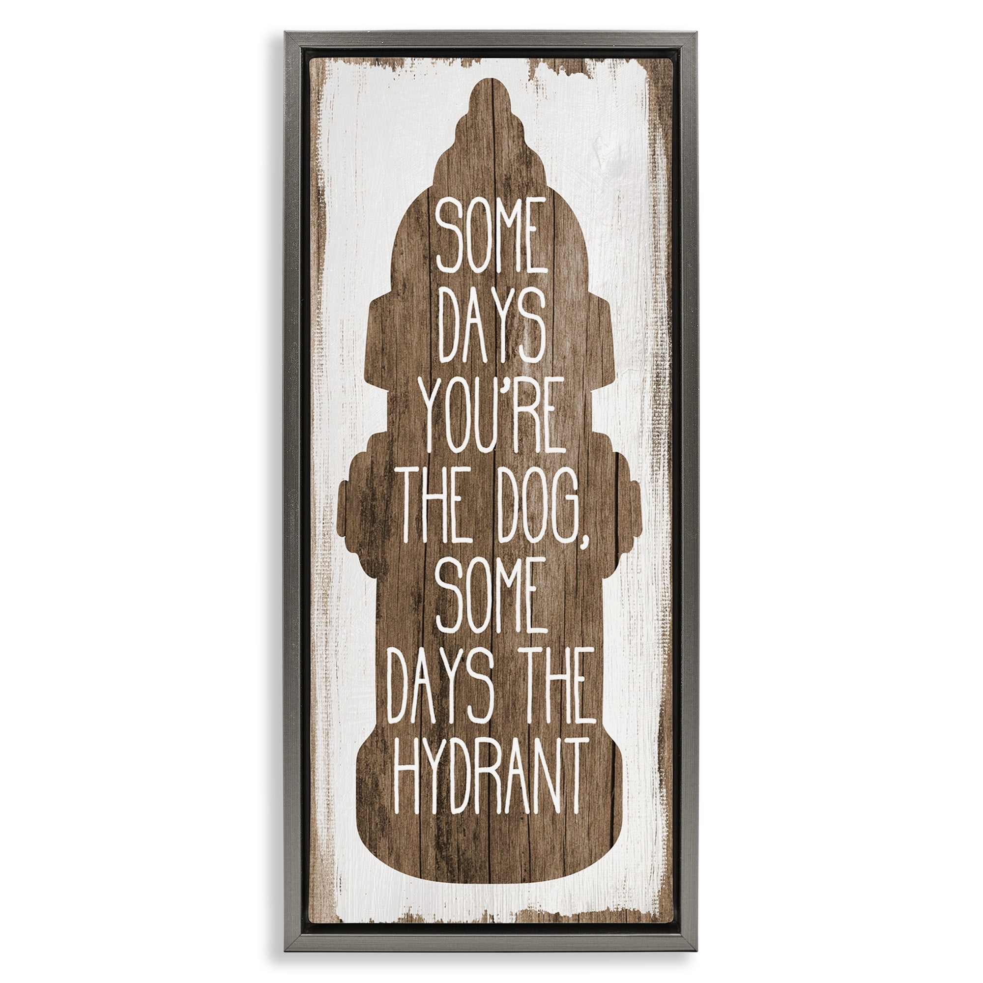 Stupell Industries Dog or Hydrant Funny Pet Metaphor Typography Painting Gray Floater Framed Canvas Art Print Wall Art, 11 x 25