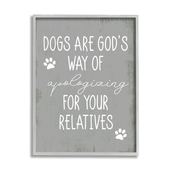 Stupell Industries Dogs are God's Way Quote Pawprint Pet Humor,11 x 14,Designed by Daphne Polselli