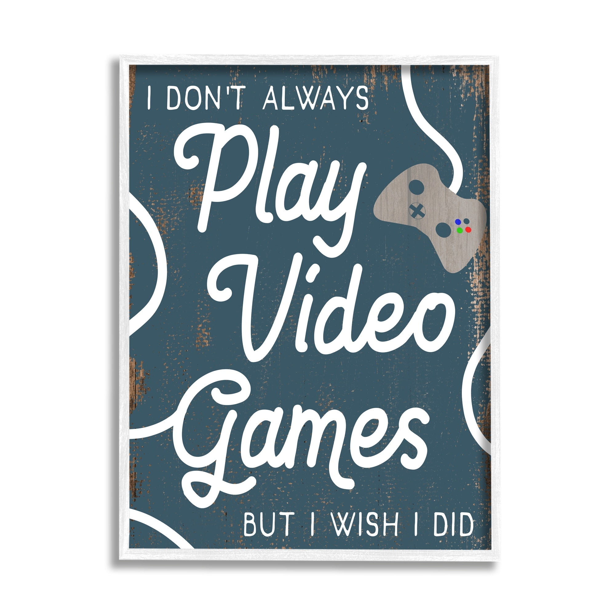 Stupell Industries Don't Always Play Video Games Funny Phrase Blue, 11 x 14, Design by Daphne Polselli