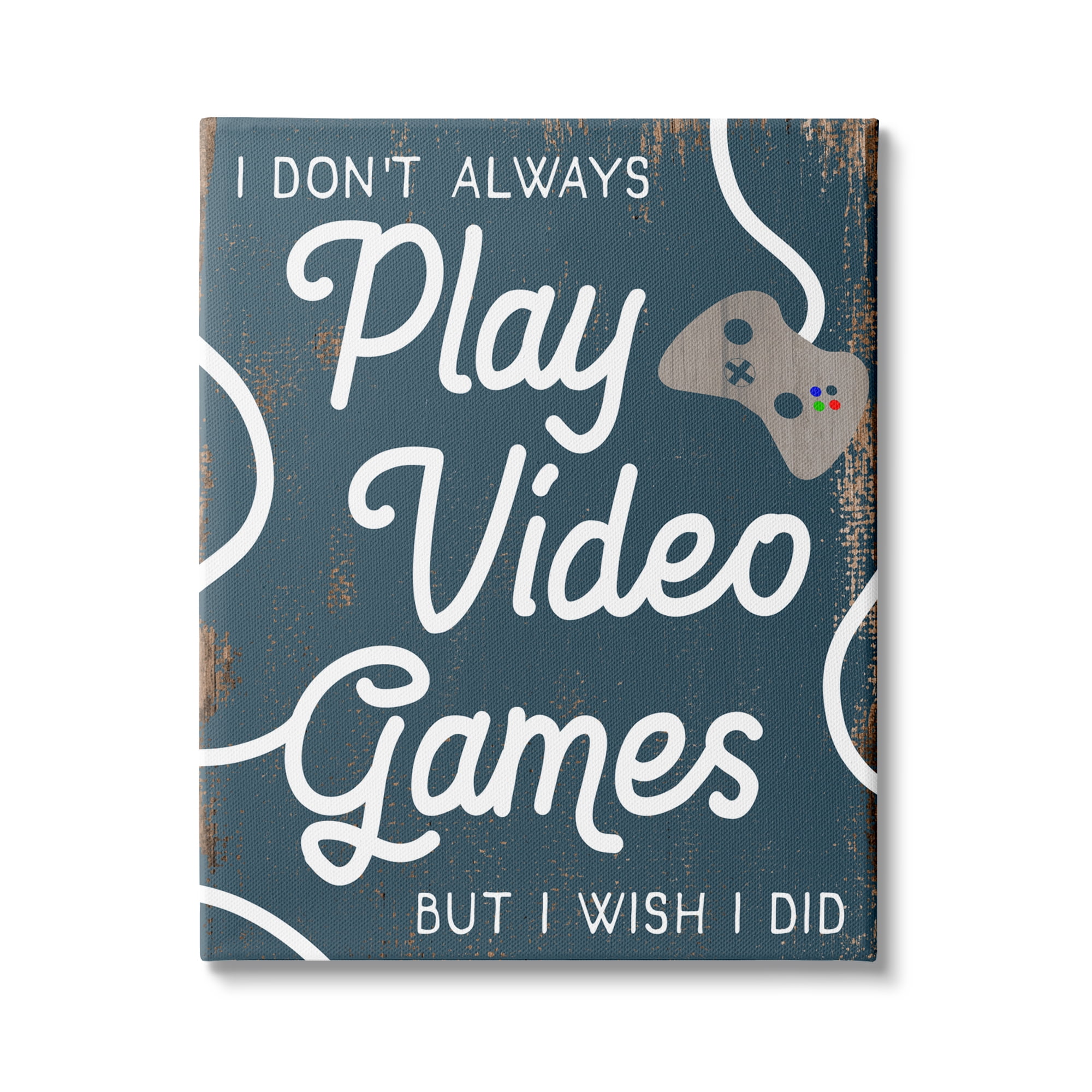 Stupell Industries Don't Always Play Video Games Funny Phrase Blue, 36 x 48, Design by Daphne Polselli