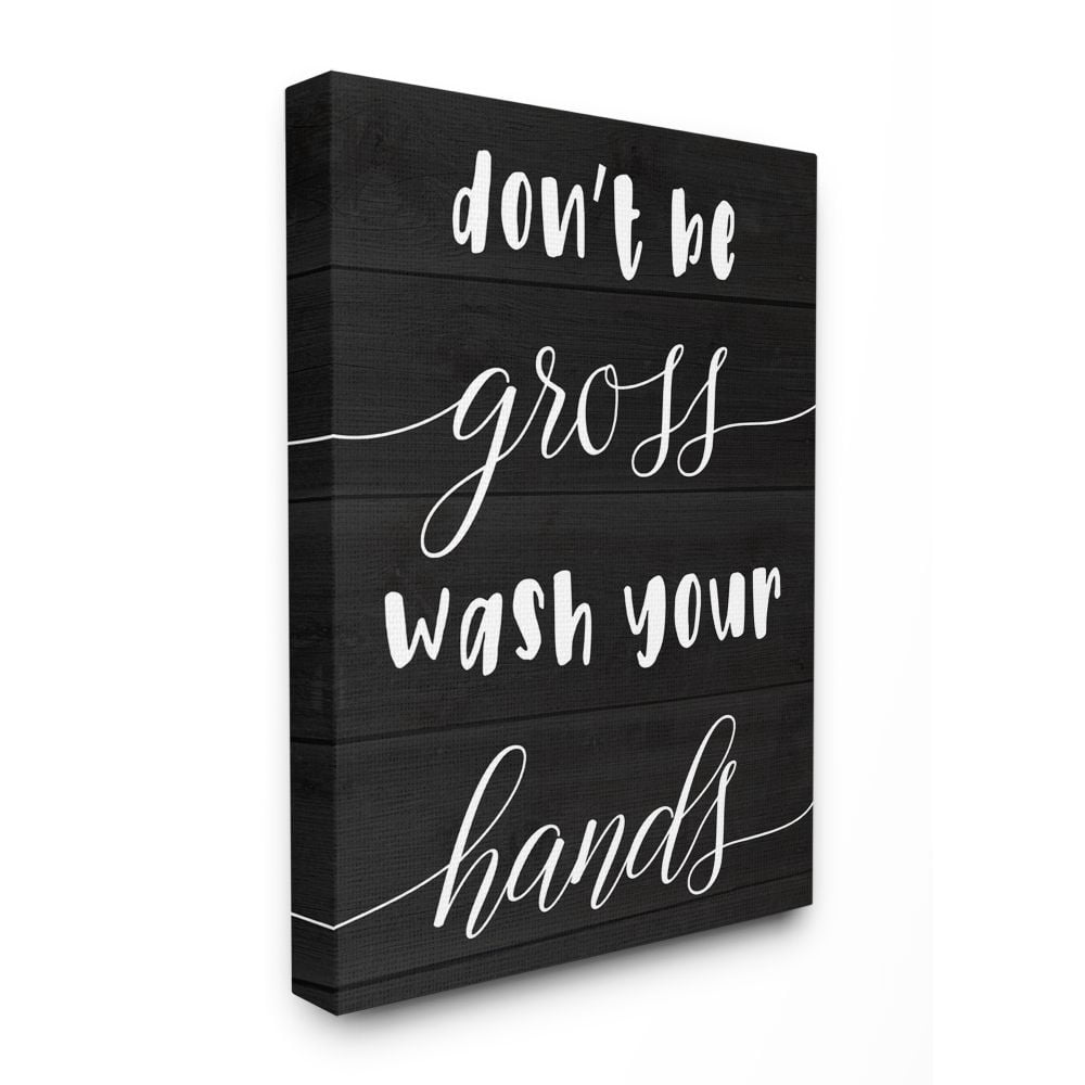 Stupell Industries Don't Be Gross Wash Your Hands Rustic Bathroom Quote Canvas Wall Art Design by Daphne Polselli, 36" x 48"