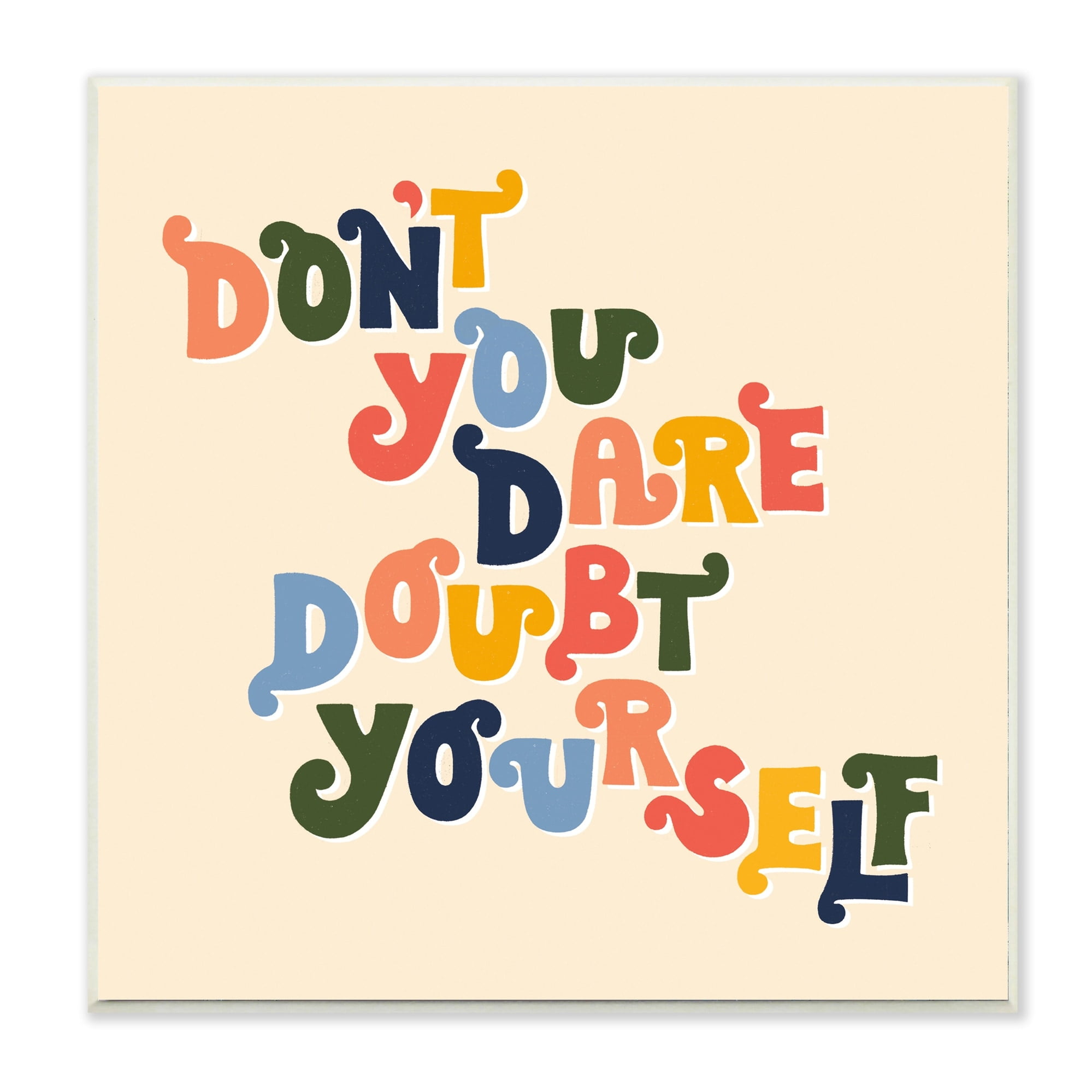 Stupell Industries Don't Doubt Yourself Inspirational Phrase Playful Typography Wall Plaque, 12 x 12, Design by Hannah Steele