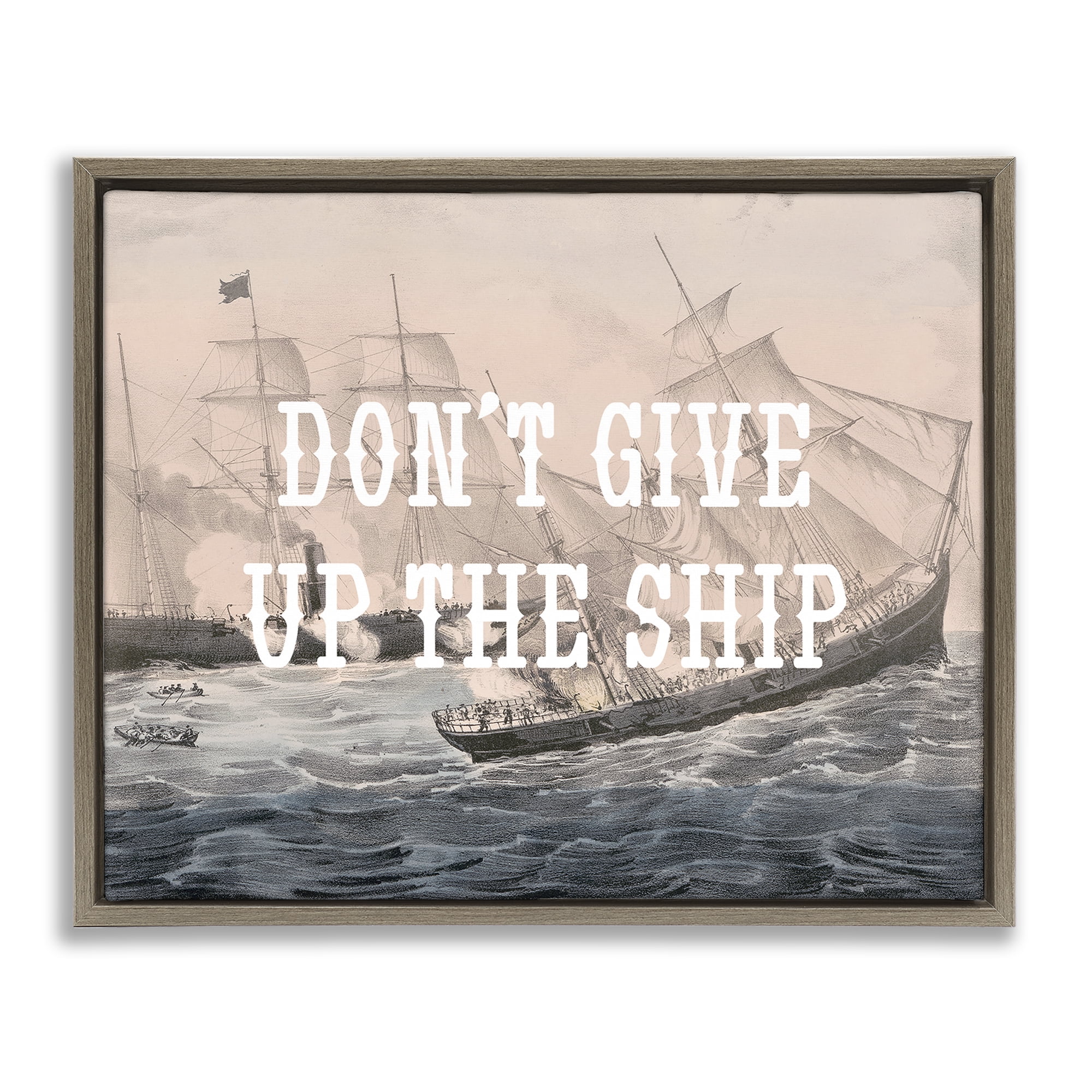 Stupell Industries Don't Give Up Ship Nautical & Beach Painting Brown Floater Framed Canvas Art Print Wall Art, 21 x 17