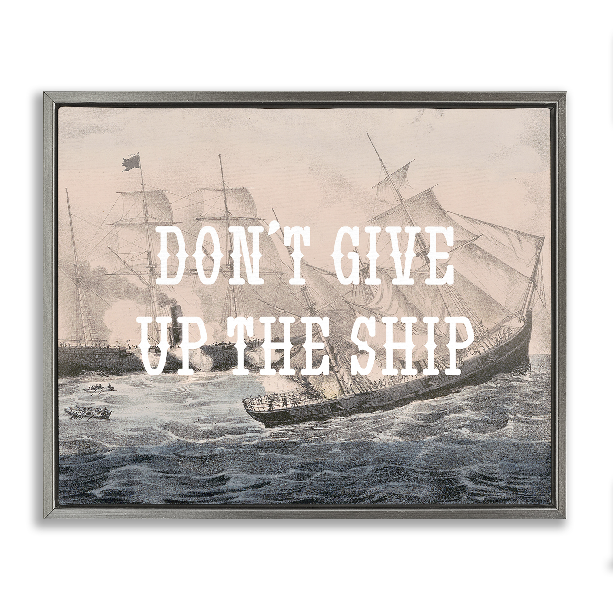 Stupell Industries Don't Give Up Ship Nautical & Beach Painting Gray Floater Framed Canvas Art Print Wall Art, 31 x 25