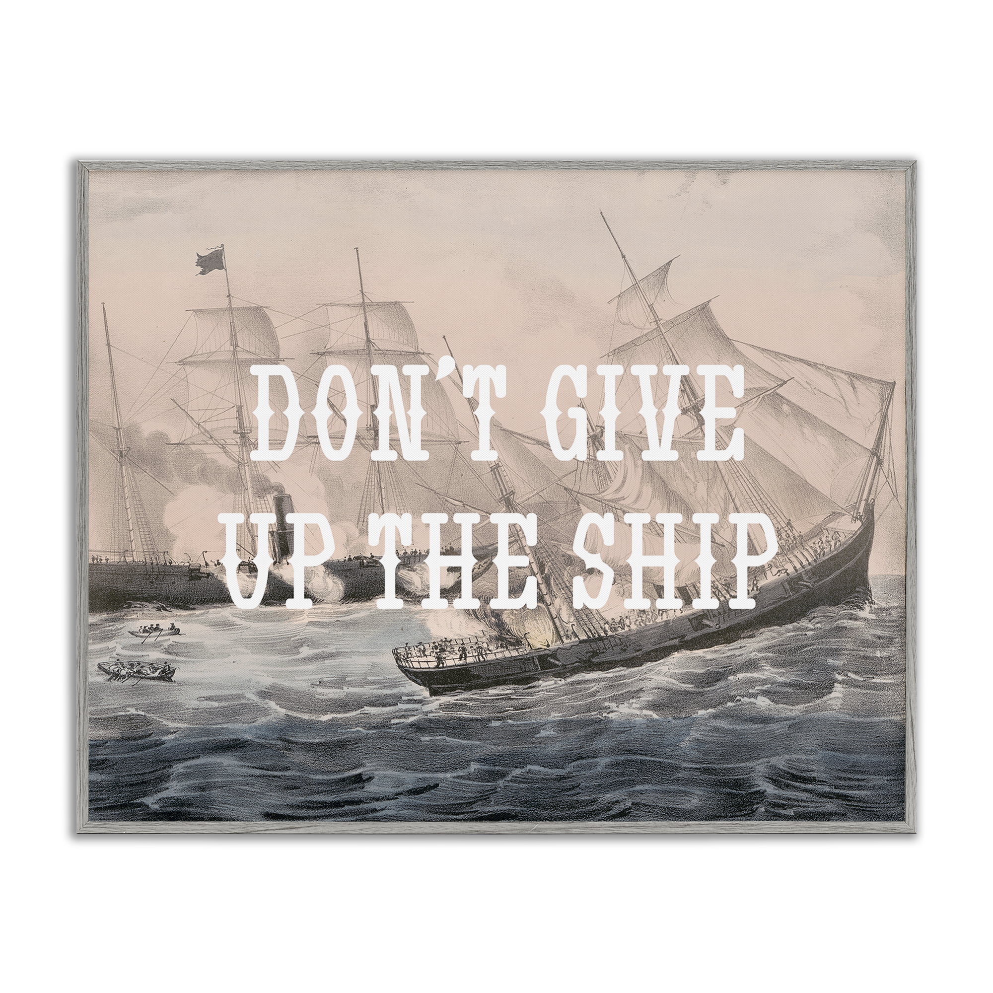 Stupell Industries Don't Give Up Ship Nautical & Beach Painting Gray Framed Art Print Wall Art, 20 x 16