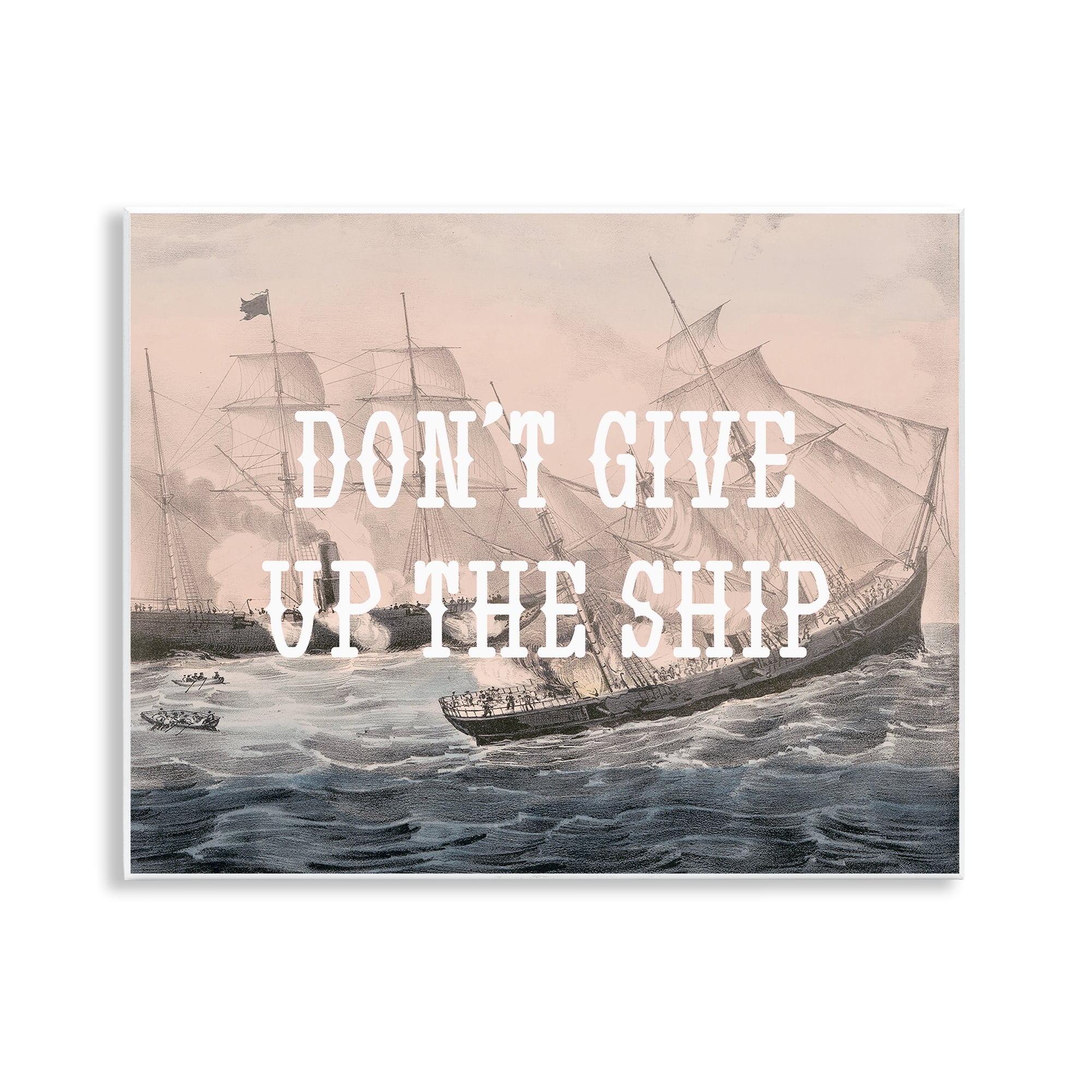 Stupell Industries Don't Give Up Ship Nautical & Beach Painting Unframed Art Print Wall Art, 14 x 11