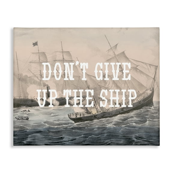 Stupell Industries Don't Give Up Ship Nautical & Beach Painting Wrapped Canvas Art Print Wall Art, 20 x 16