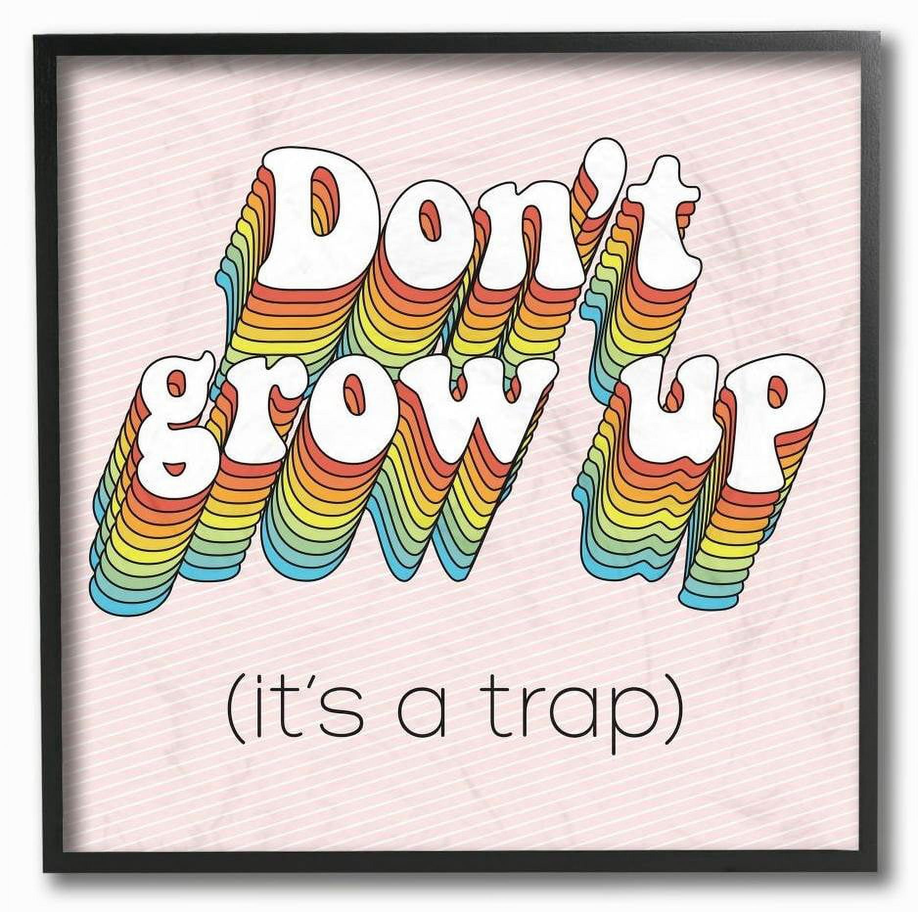 Stupell Industries Don't Grow Up Funny Rainbow Pink Word Design Framed Wall Art by Dawn Vietro