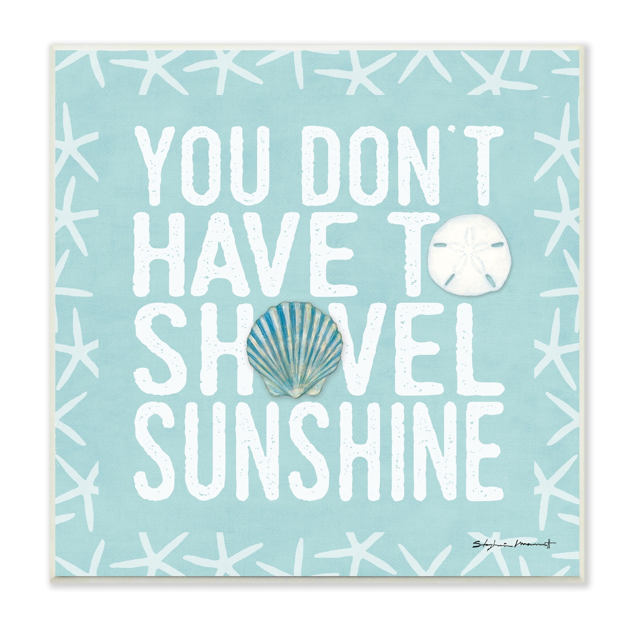 Stupell Industries Don't Have to Shovel Sunshine Funny Nautical Winter, 12 x 12, Design by Stephanie Workman Marrott
