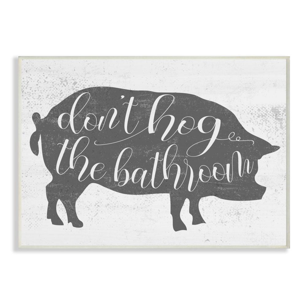 Stupell Industries Don’t Hog The Bathroom Grey Farm Animal Pun Designed by Daphne Polselli