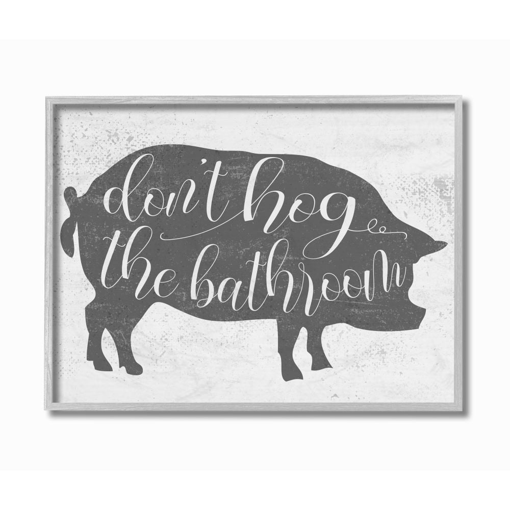 Stupell Industries Don’t Hog The Bathroom Grey Farm Animal Pun Designed by Daphne Polselli