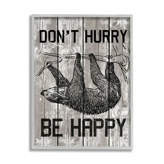 Stupell Industries Don't Hurry Funny Word Sloth Animal Textured Design, 24 x 30,Design by Daphne Polselli