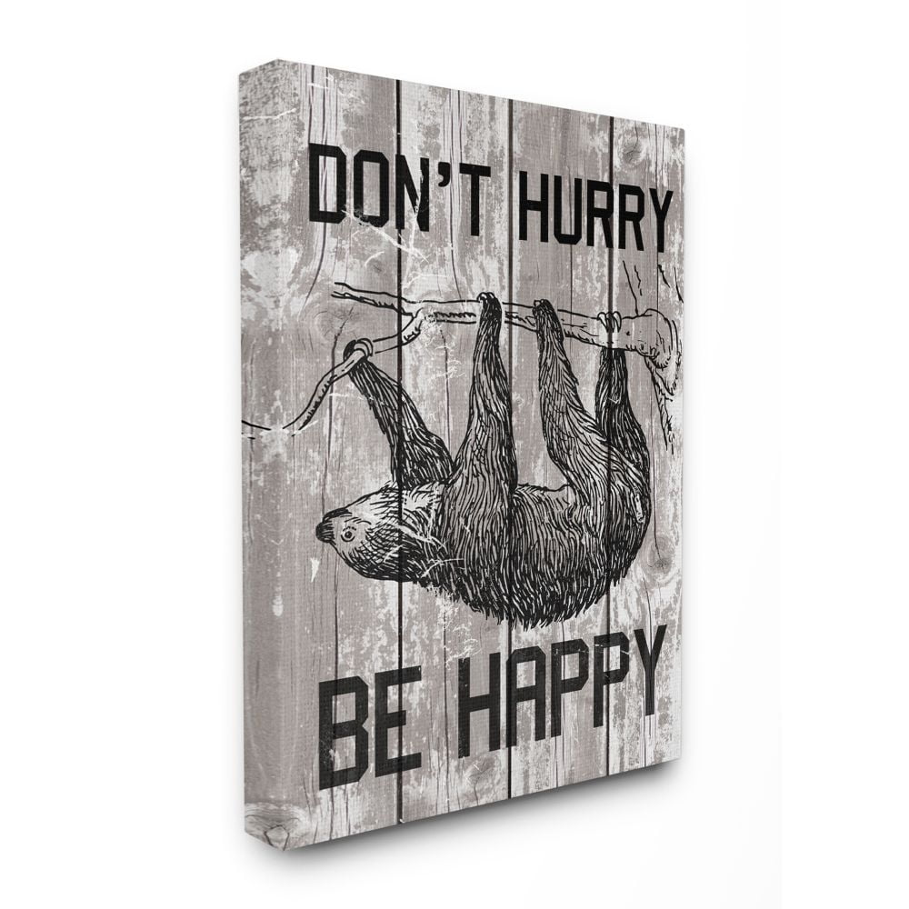 Stupell Industries Don't Hurry Funny Word Sloth Animal Textured Design Canvas Wall Art by Daphne Polselli
