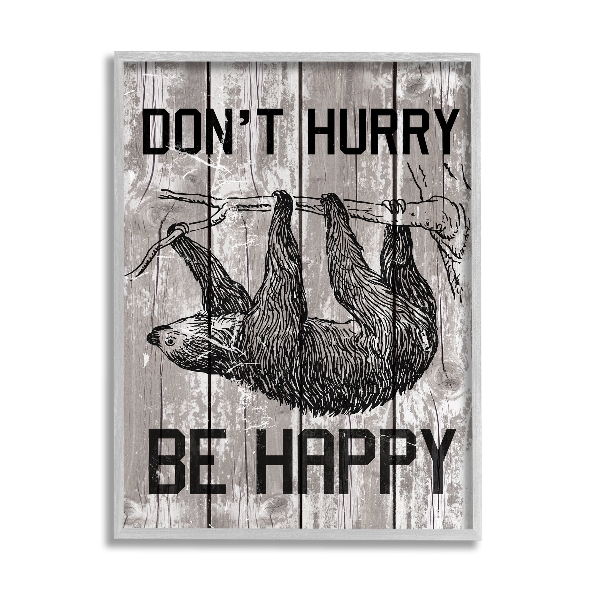 Stupell Industries Don't Hurry Funny Word Sloth Animal Textured Design Gray Farmhouse Rustic Framed Giclee Texturized Art by Daphne Polselli