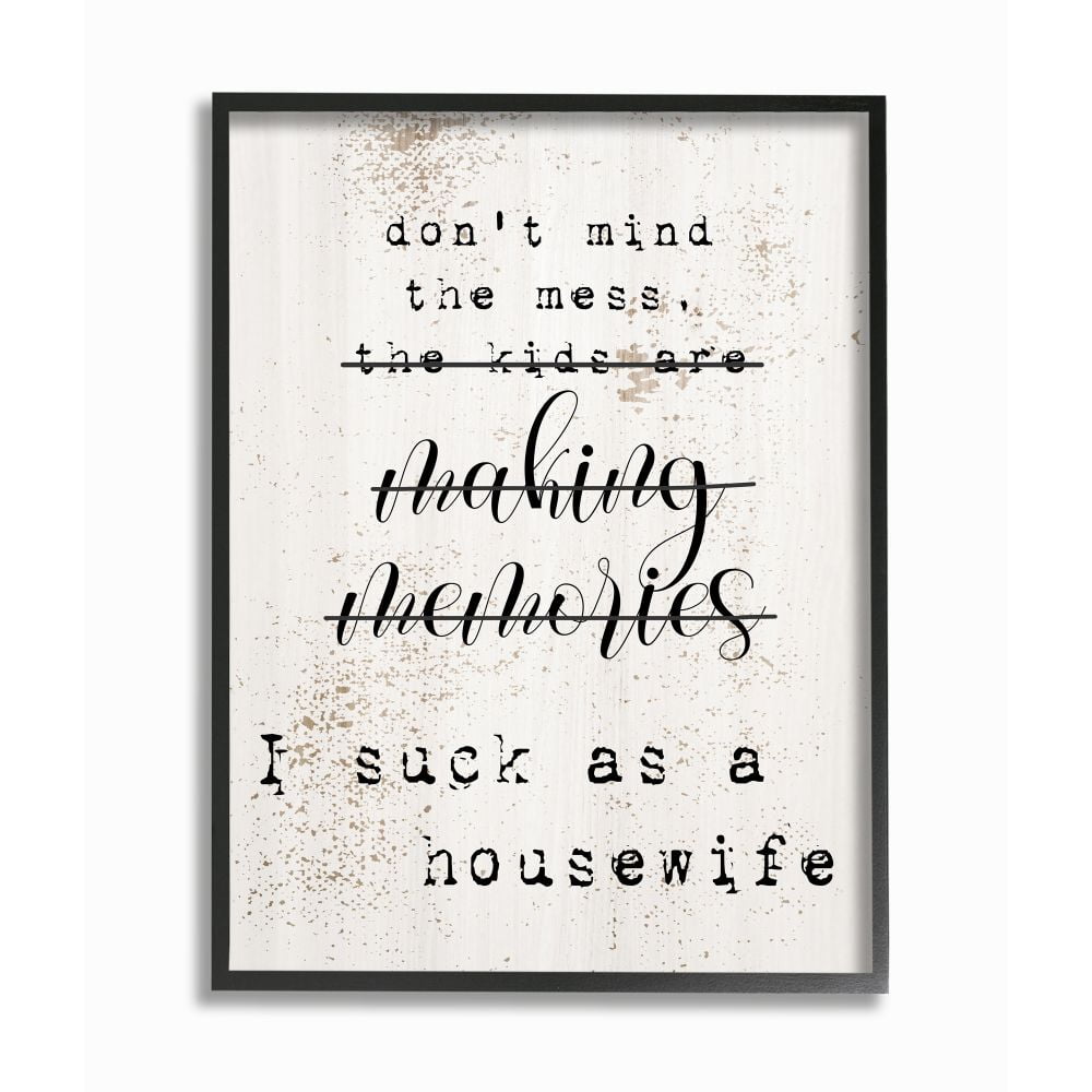 Stupell Industries Don't Mind the Mess Phrase Sassy Housewife Humor Designed by Daphne Polselli