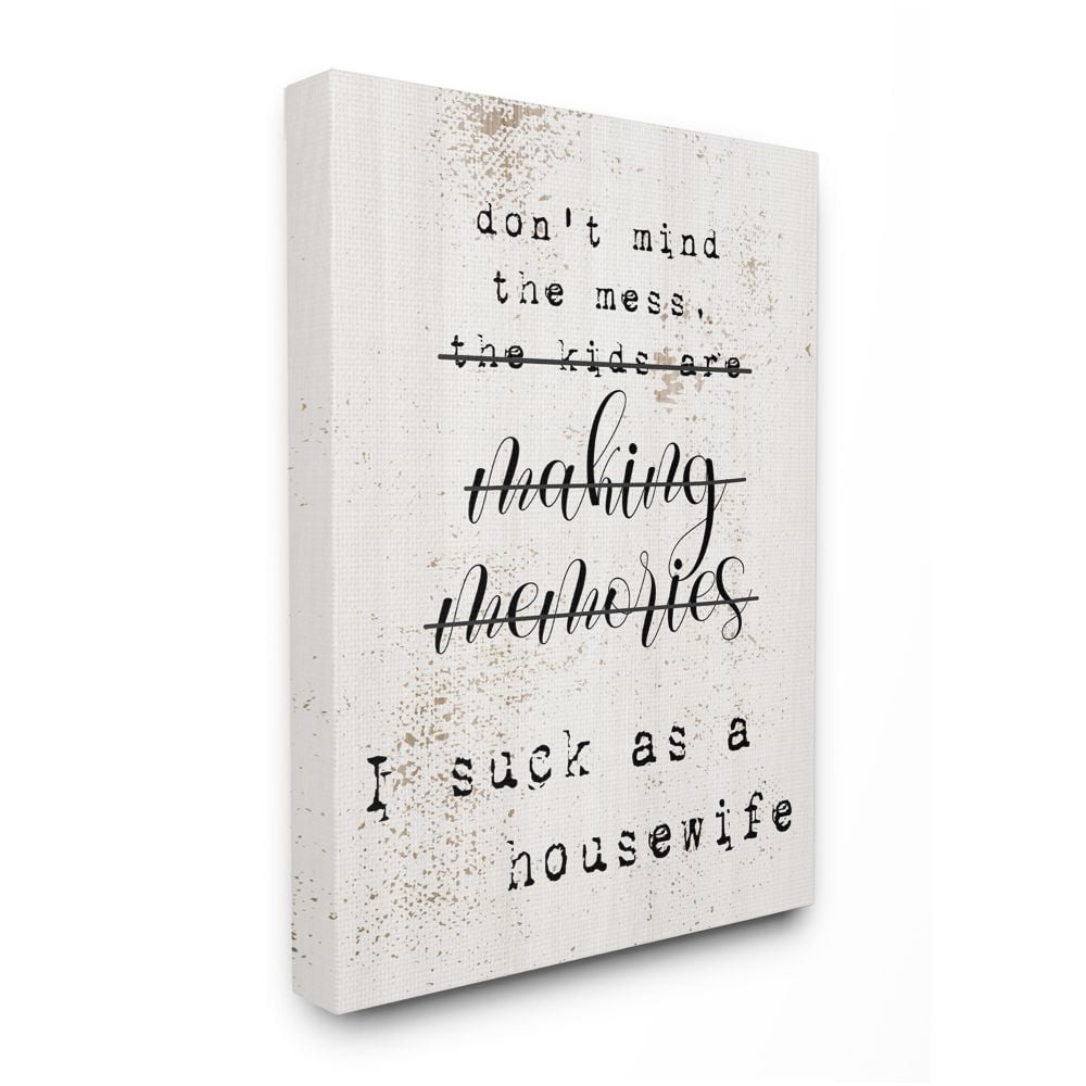 Stupell Industries Don't Mind the Mess Phrase Sassy Housewife Humor Designed by Daphne Polselli