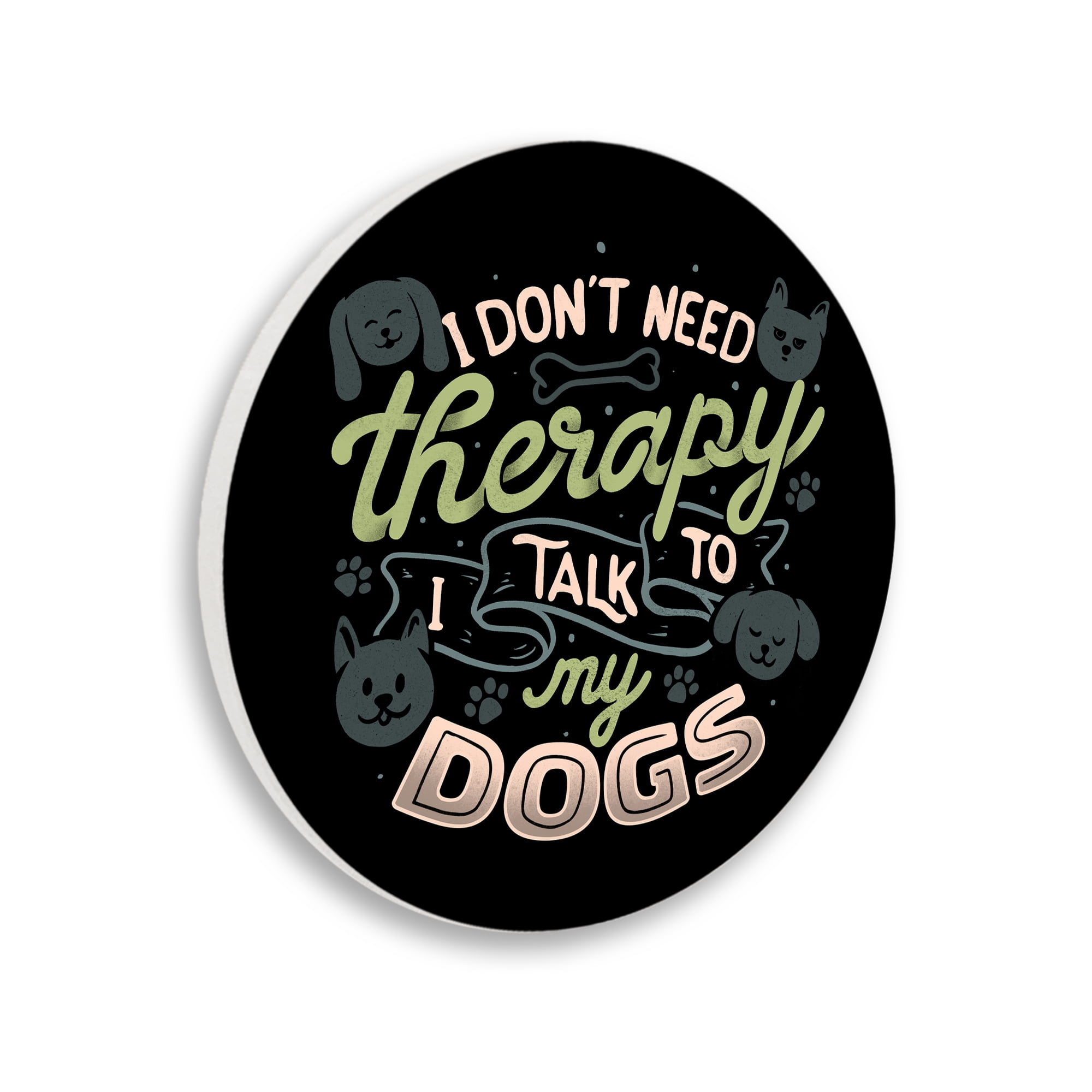 Stupell Industries Don't Need Therapy Talk To Dogs Circular Wall Plaque, design by Tobe Fonseca