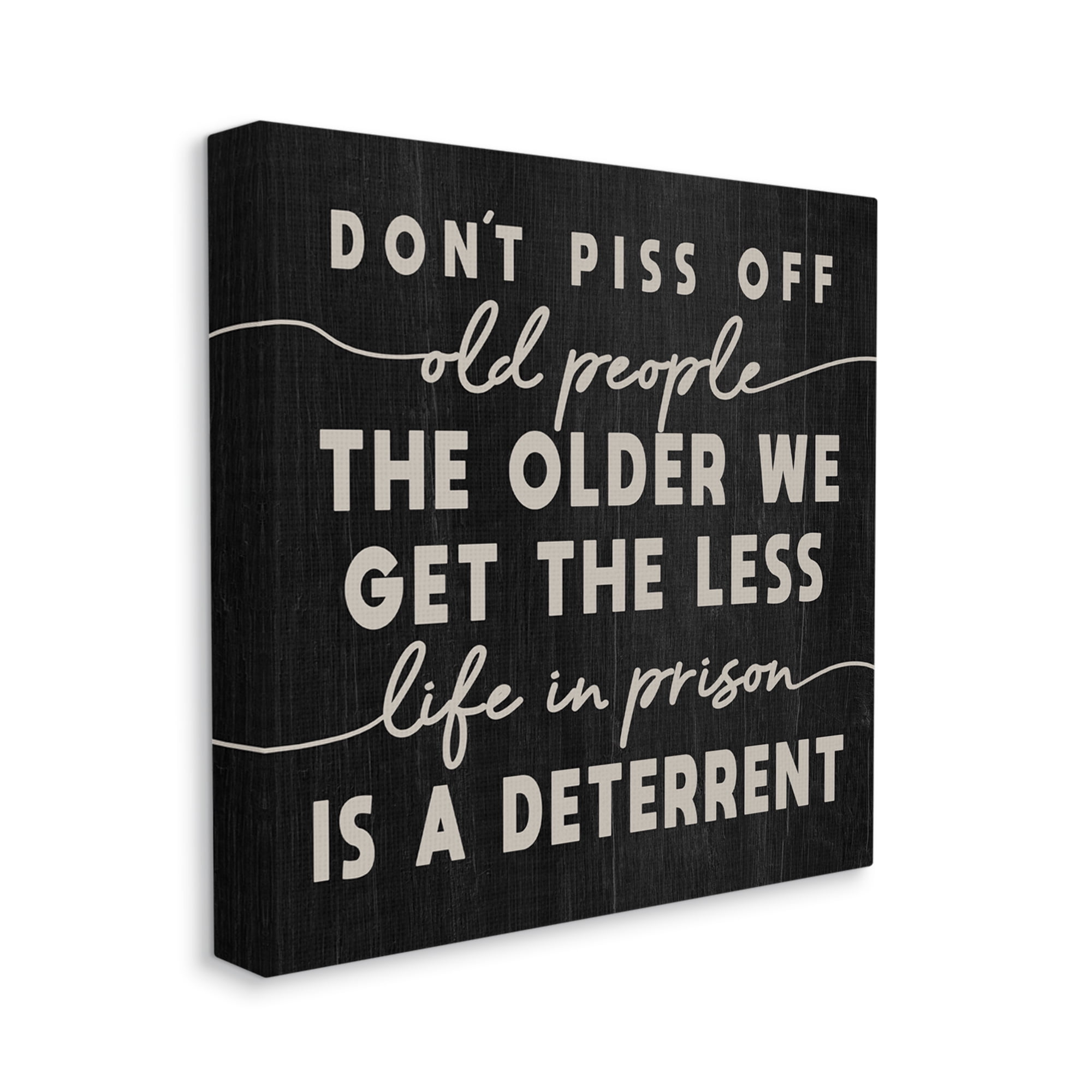 Stupell Industries Don't Piss Off Old People Quote Funny Age Joke, 24 x 24, Designed by Daphne Polselli
