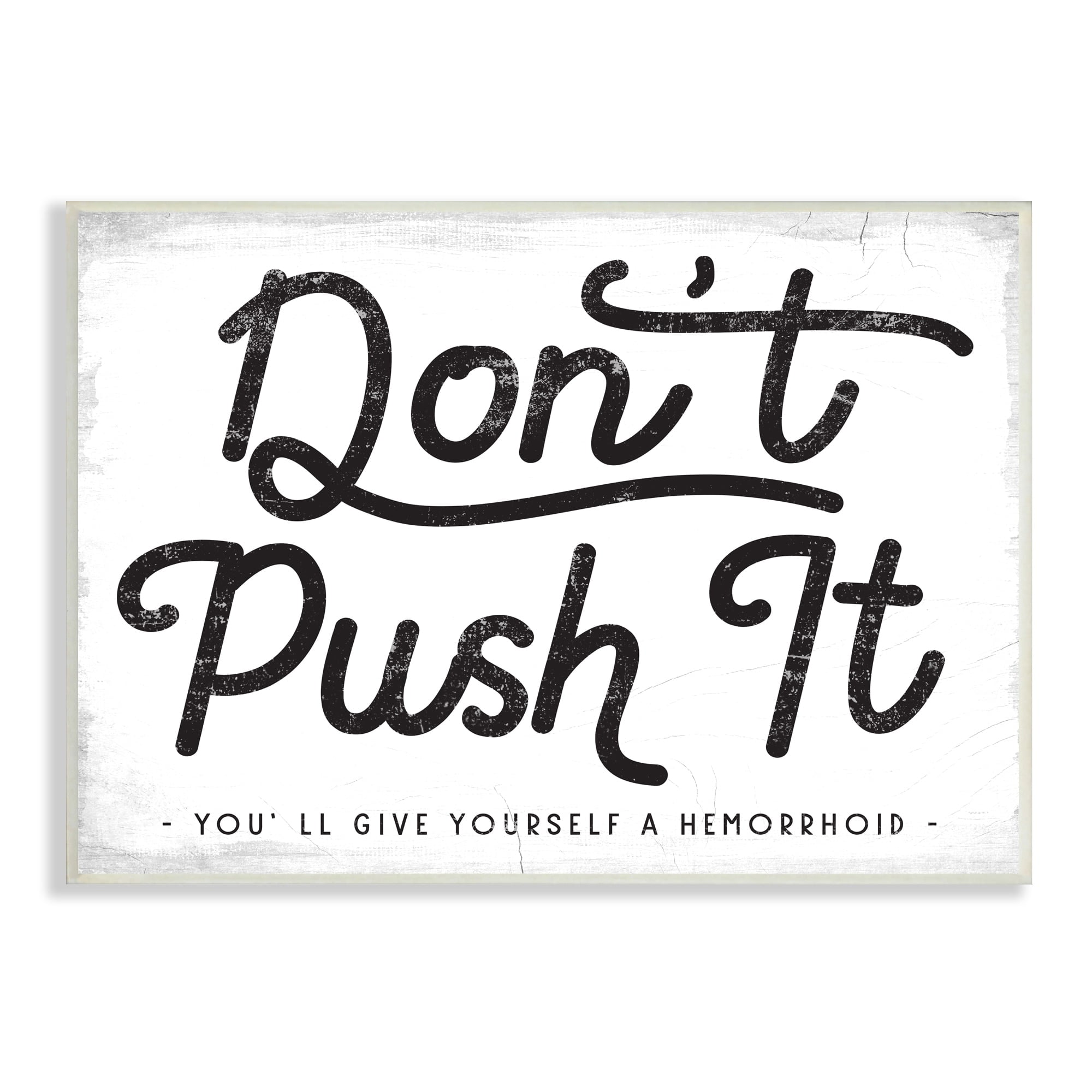 Stupell Industries Don’t Push It Funny Bathroom Phrase Toilet Humor, 19 x 13, Design by Daphne Polselli