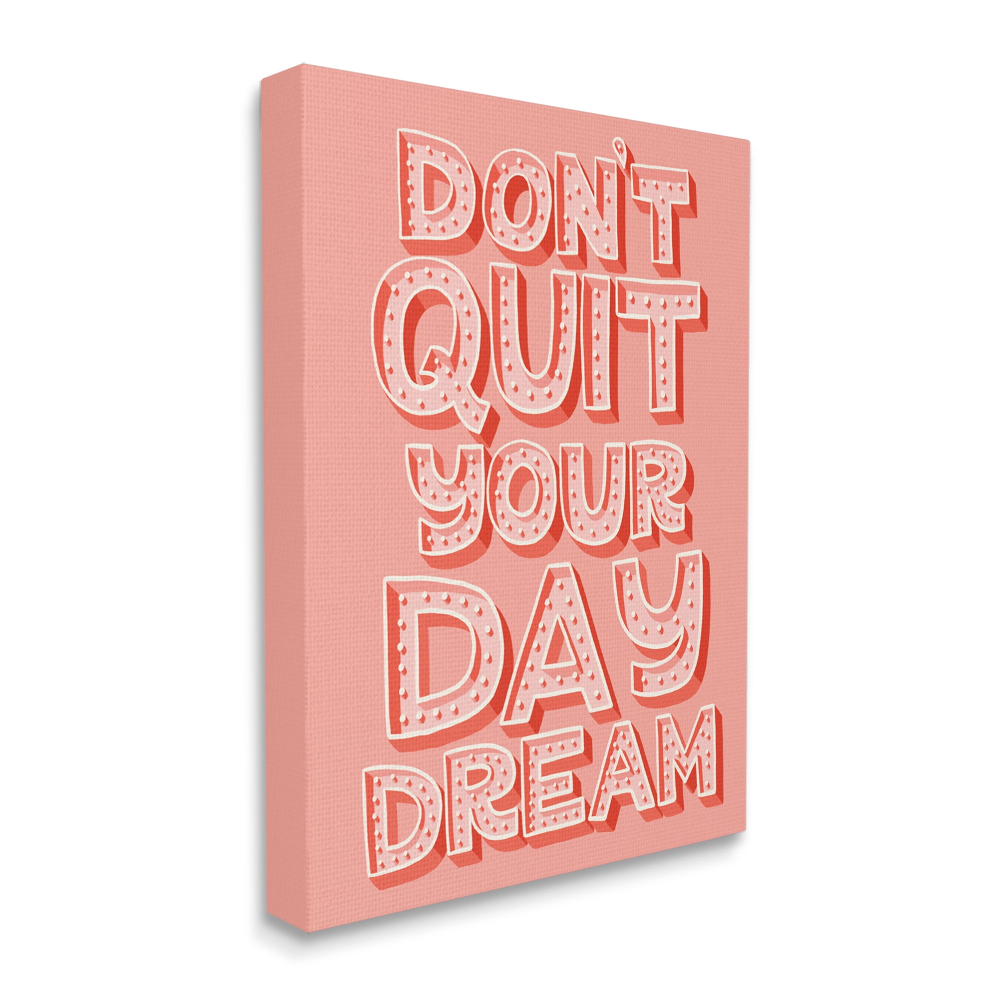 Stupell Industries Don't Quit Your Day Dream Bold Pink Typography, 30 x 40, Designed by Kristina Hultkrantz