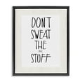 thumbnail image 1 of Stupell Industries Don't Sweat Small Stuff Inspirational Painting Black Floater Framed Canvas Art Print Wall Art, 17 x 21, 1 of 10