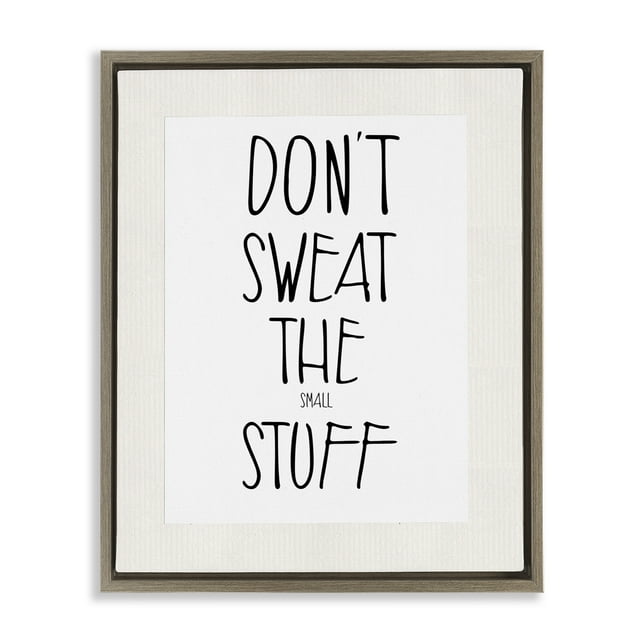 Stupell Industries Don't Sweat Small Stuff Inspirational Painting Brown Floater Framed Canvas Art Print Wall Art, 17 x 21