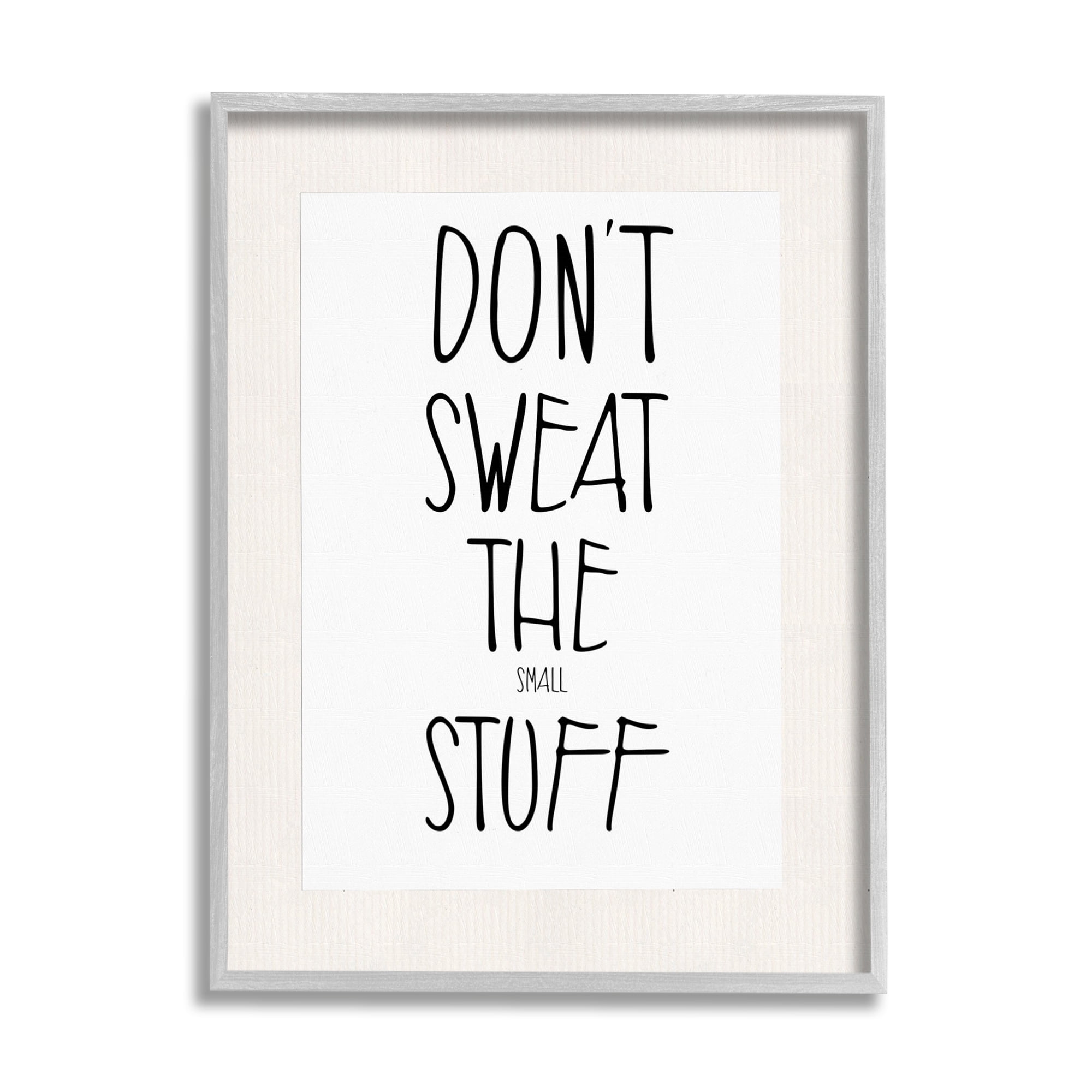 Stupell Industries Don't Sweat Small Stuff Inspirational Painting Gray Framed Art Print Wall Art, 16 x 20
