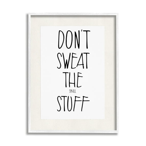 Stupell Industries Don't Sweat Small Stuff Inspirational Painting White Framed Art Print Wall Art, 16 x 20