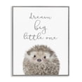 thumbnail image 1 of Stupell Industries Cottage Dream Big Little One Adorable Inspirational Hedgehog Gray Framed Giclee Art, 11 x 14, by Leah Straatsma, 1 of 7