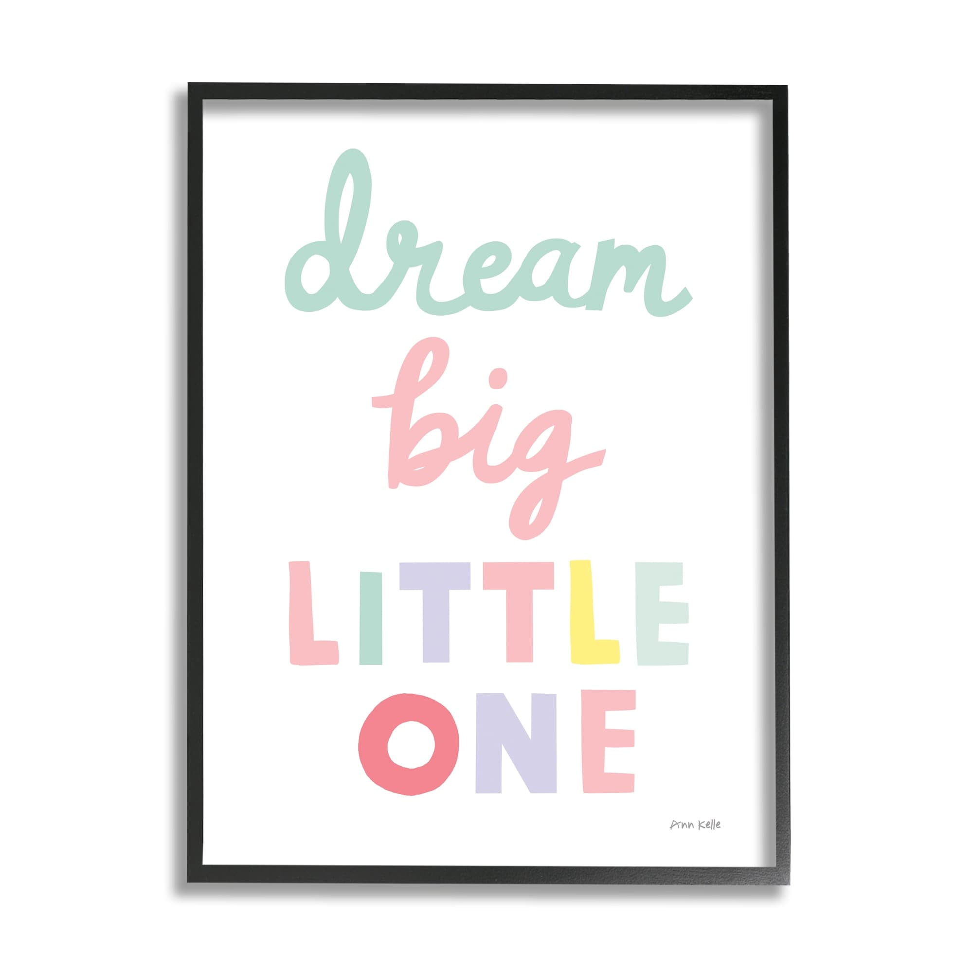 Stupell Industries Dream Big Little One Phrase Children's Pastel Typography, 11 x 14,Design by Ann Kelle