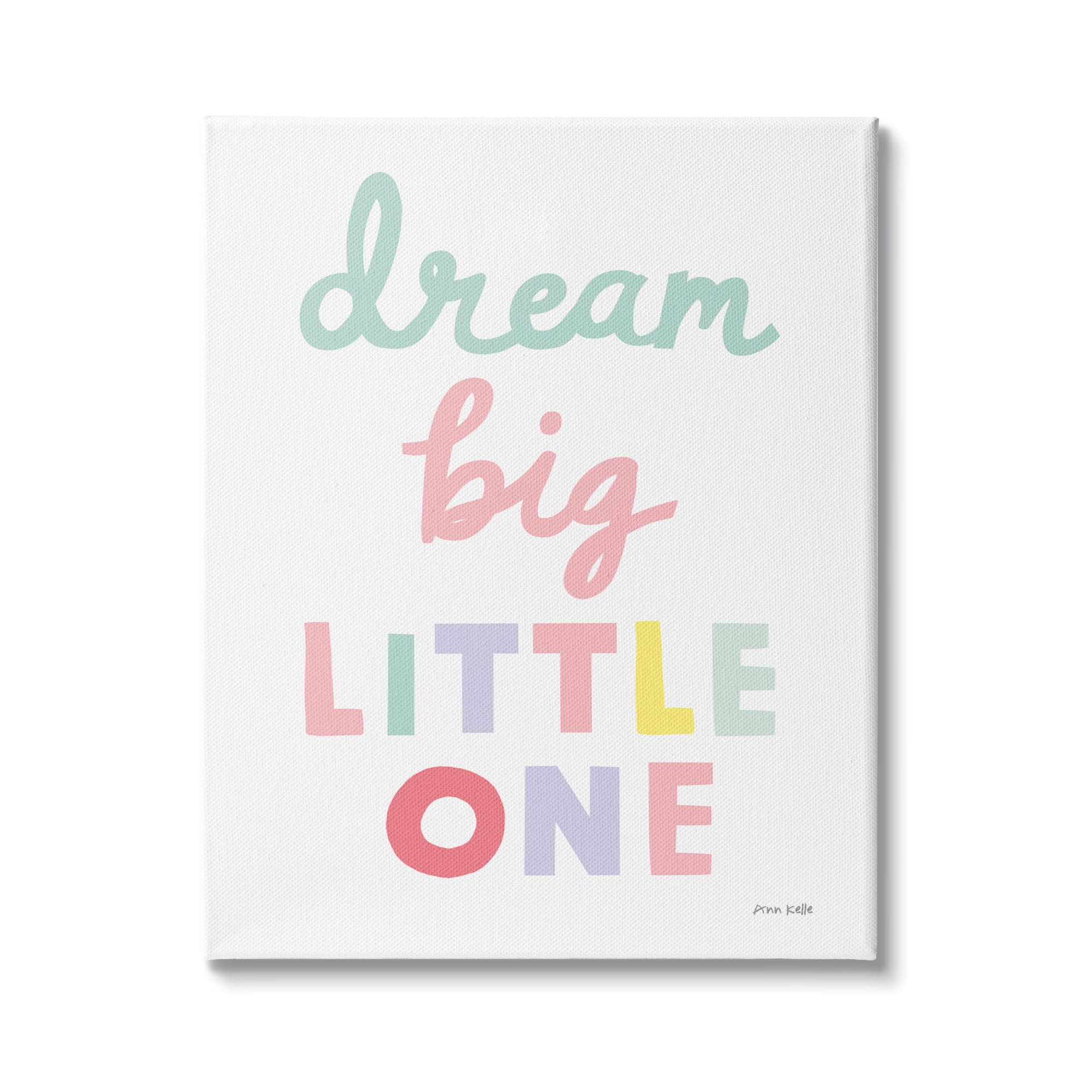 Stupell Industries Dream Big Little One Phrase Children's Pastel Typography Graphic Art Gallery-Wrapped Canvas Print Wall Art, 24x30, by Ann Kelle